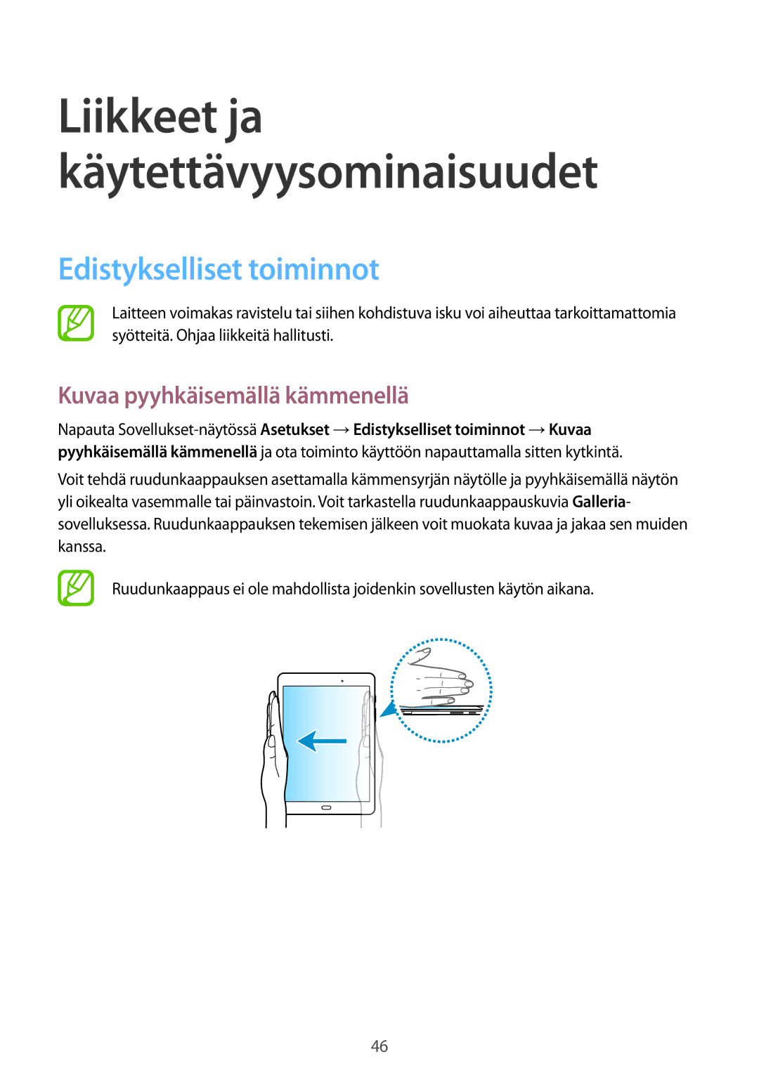 Samsung SM-P550NZBANEE, SM-P550NZWANEE, SM-P550NZAANEE manual Edistykselliset toiminnot, Kuvaa pyyhkäisemällä kämmenellä 