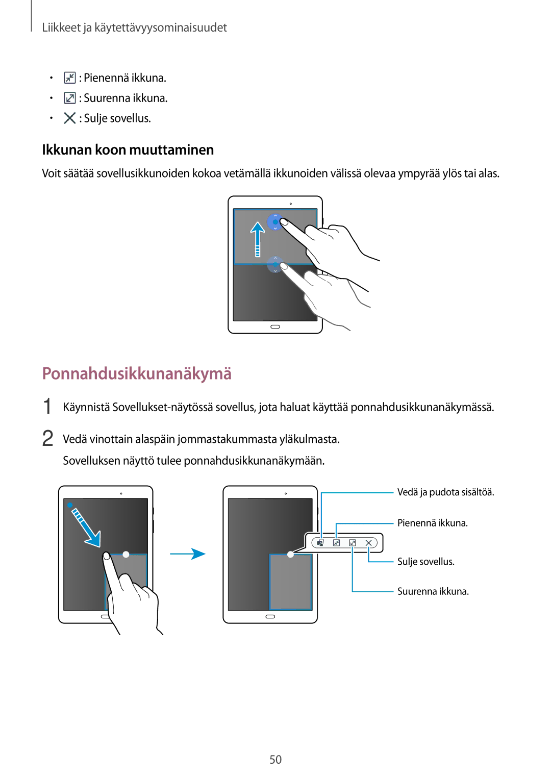 Samsung SM-P550NZBANEE, SM-P550NZWANEE, SM-P550NZAANEE, SM-T550NZWANEE manual Ponnahdusikkunanäkymä, Ikkunan koon muuttaminen 