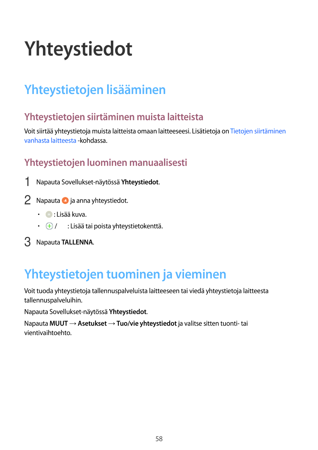 Samsung SM-P550NZBANEE, SM-P550NZWANEE manual Yhteystiedot, Yhteystietojen lisääminen, Yhteystietojen tuominen ja vieminen 