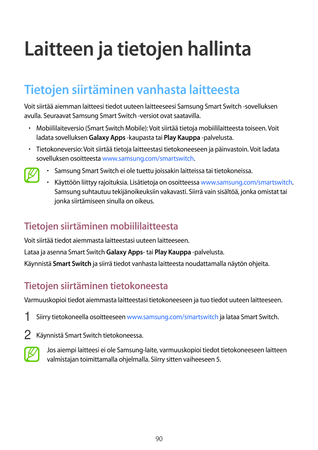 Samsung SM-P550NZBANEE, SM-P550NZWANEE manual Laitteen ja tietojen hallinta, Tietojen siirtäminen vanhasta laitteesta 