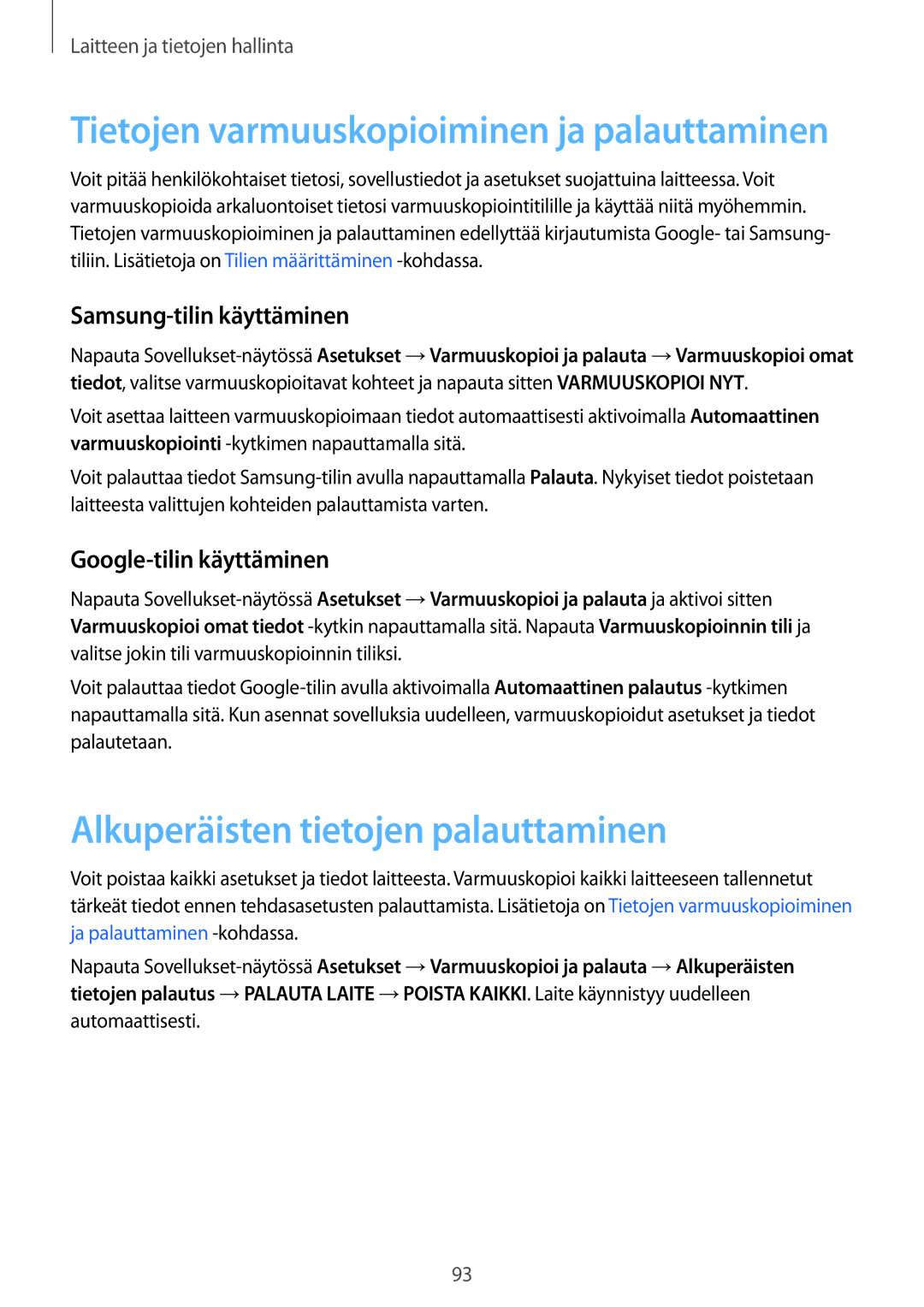 Samsung SM-P550NZAANEE manual Alkuperäisten tietojen palauttaminen, Samsung-tilin käyttäminen, Google-tilin käyttäminen 