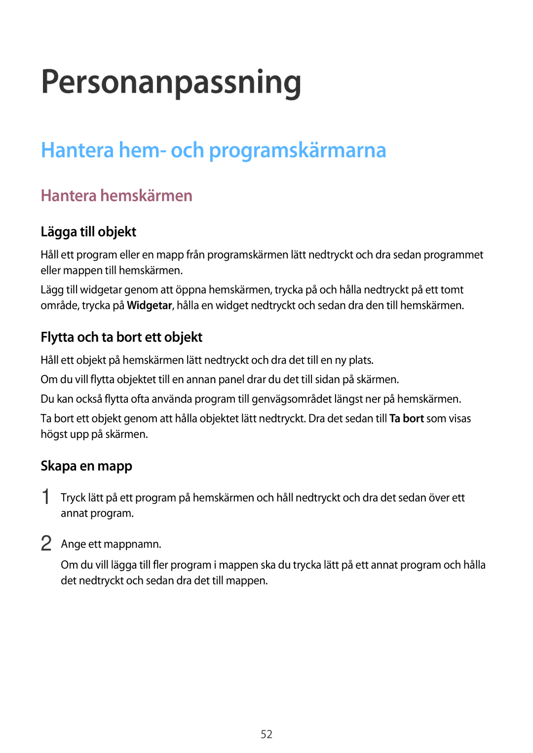 Samsung SM-P550NZWANEE, SM-P550NZAANEE manual Personanpassning, Hantera hem- och programskärmarna, Hantera hemskärmen 