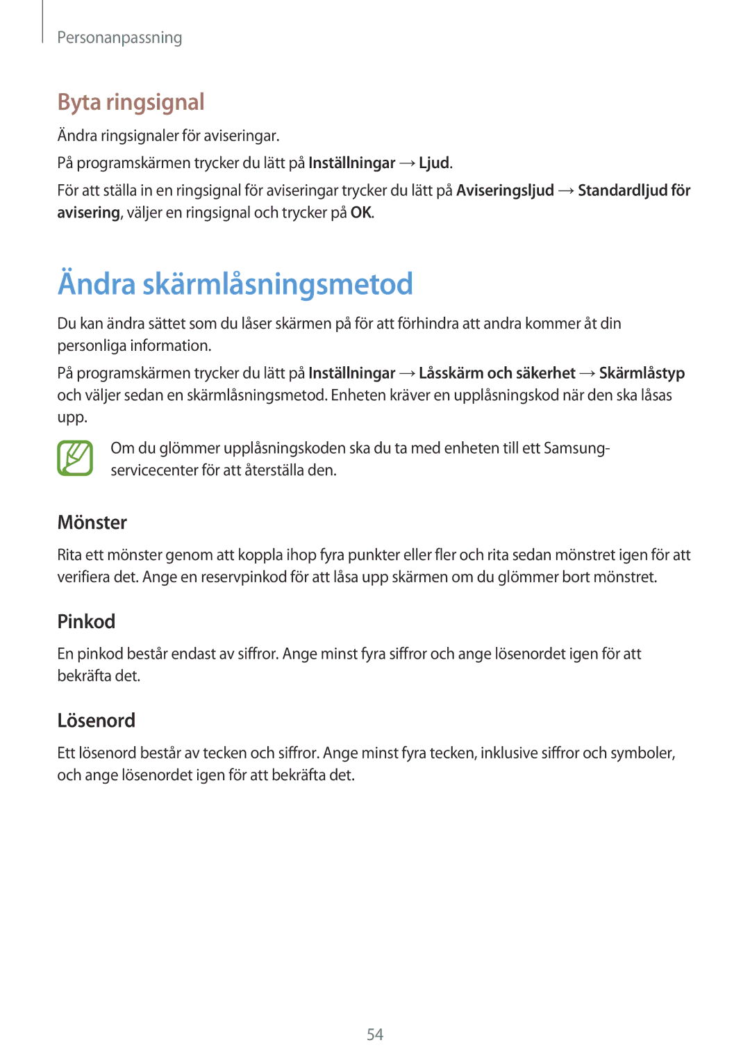 Samsung SM-P550NZBANEE, SM-P550NZWANEE, SM-P550NZAANEE Ändra skärmlåsningsmetod, Byta ringsignal, Mönster, Pinkod, Lösenord 
