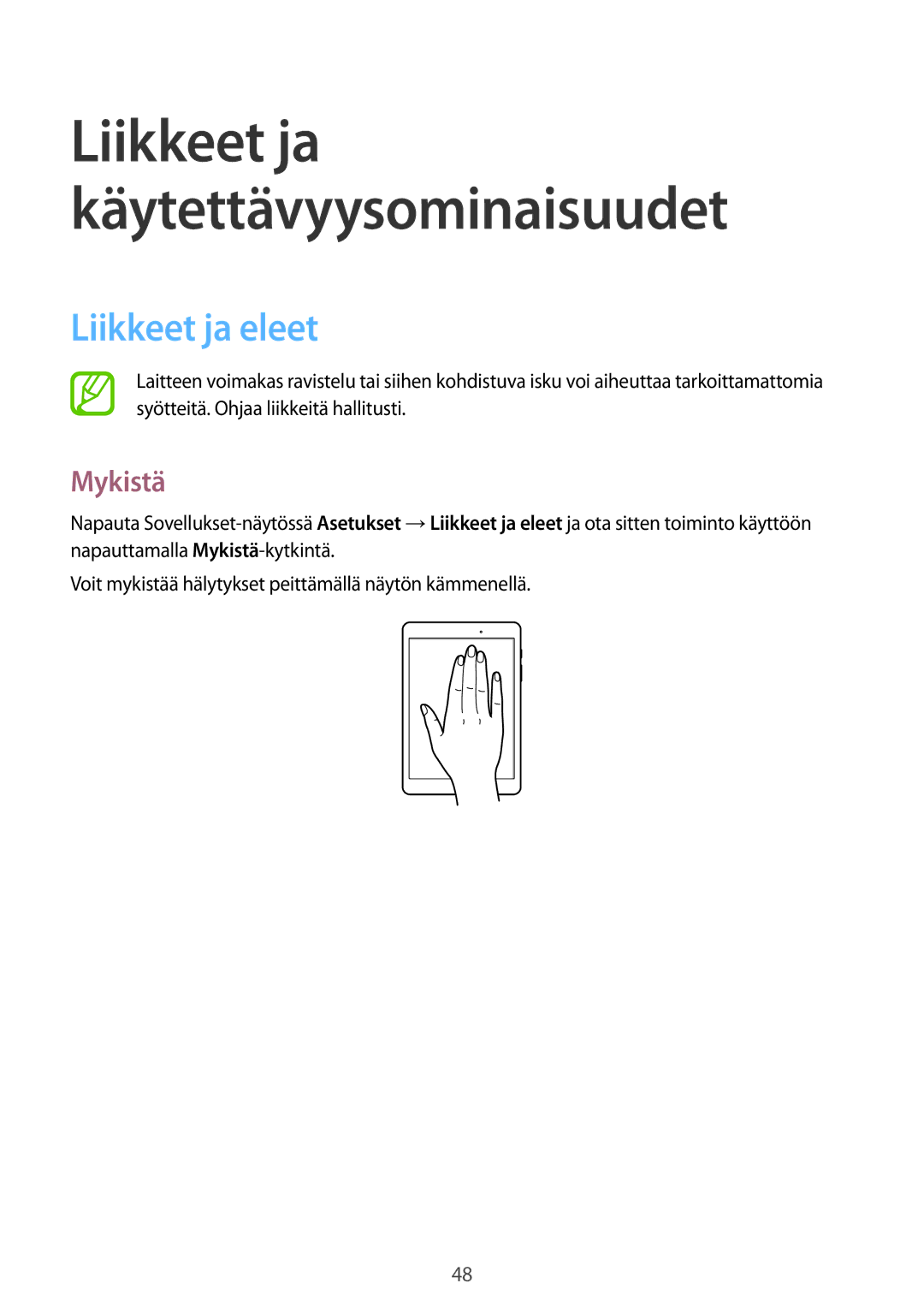 Samsung SM-P550NZWANEE, SM-P550NZAANEE, SM-P550NZBANEE manual Liikkeet ja eleet, Mykistä 