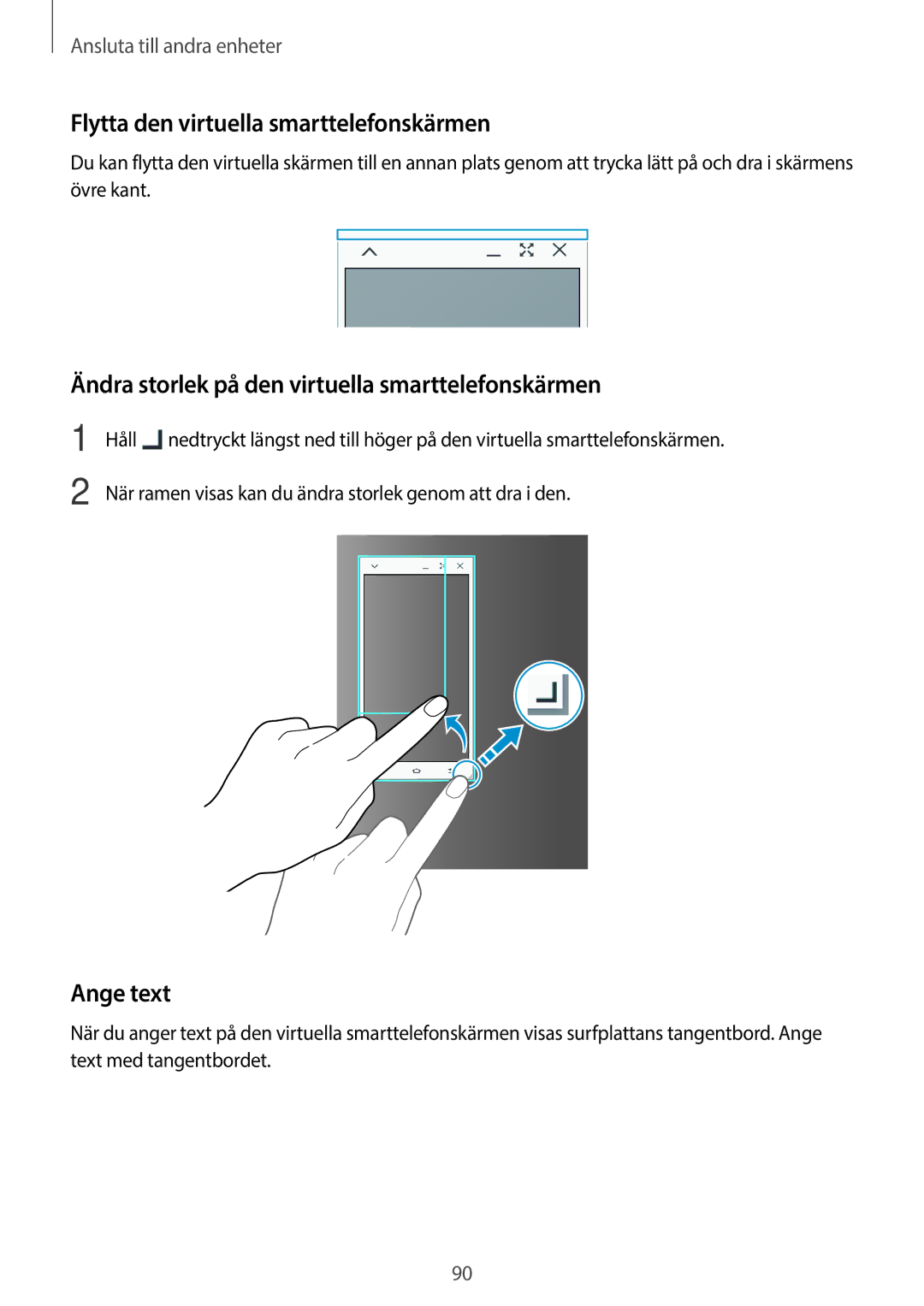 Samsung SM-P550NZWANEE manual Flytta den virtuella smarttelefonskärmen, Ändra storlek på den virtuella smarttelefonskärmen 