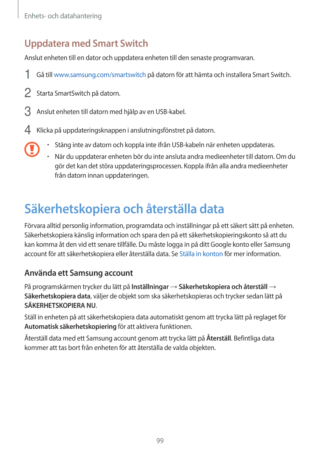 Samsung SM-P550NZWANEE manual Säkerhetskopiera och återställa data, Uppdatera med Smart Switch, Använda ett Samsung account 