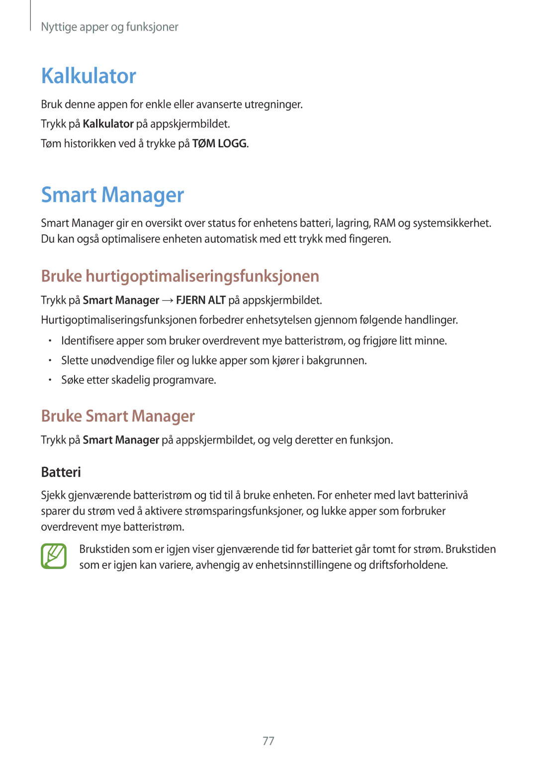 Samsung SM-P550NZBANEE, SM-P550NZWANEE Kalkulator, Bruke hurtigoptimaliseringsfunksjonen, Bruke Smart Manager, Batteri 