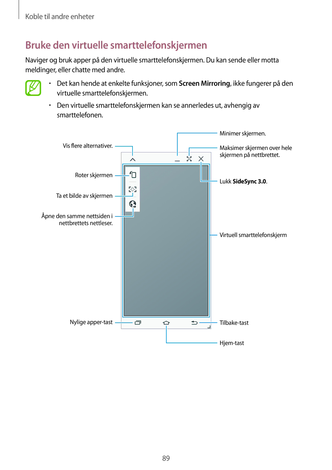 Samsung SM-P550NZBANEE, SM-P550NZWANEE, SM-P550NZAANEE manual Bruke den virtuelle smarttelefonskjermen 