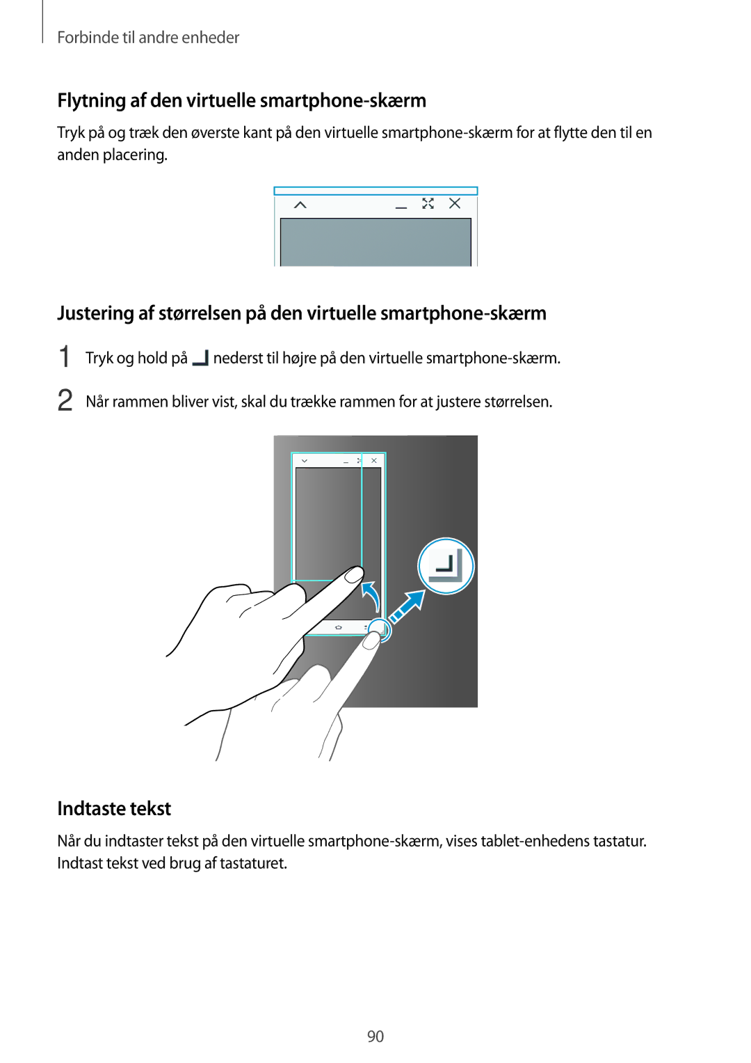 Samsung SM-P550NZWANEE, SM-P550NZAANEE, SM-P550NZBANEE manual Flytning af den virtuelle smartphone-skærm, Indtaste tekst 