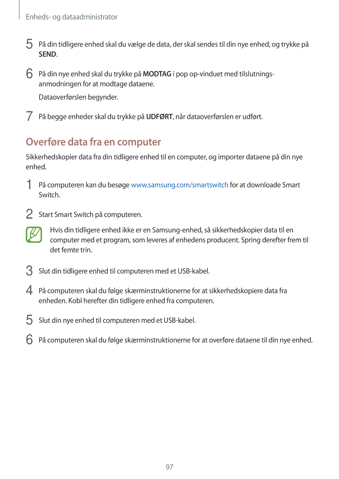 Samsung SM-P550NZAANEE, SM-P550NZWANEE Overføre data fra en computer, Slut din nye enhed til computeren med et USB-kabel 