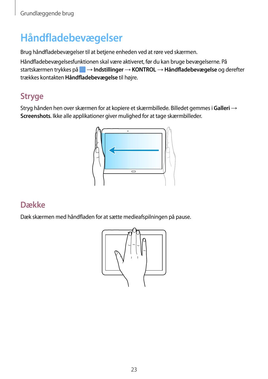 Samsung SM-P6000ZWANEE, SM-P6000ZKANEE, SM-P6000ZKENEE, SM-P6000ZWENEE manual Håndfladebevægelser, Stryge, Dække 