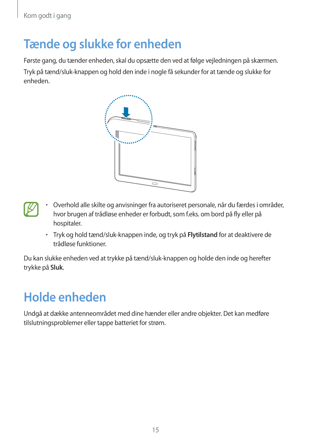 Samsung SM-P6000ZWANEE, SM-P6000ZKANEE, SM-P6000ZKENEE, SM-P6000ZWENEE manual Tænde og slukke for enheden, Holde enheden 