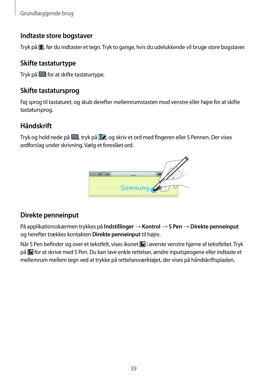 Samsung SM-P6000ZWANEE Indtaste store bogstaver, Skifte tastaturtype, Skifte tastatursprog, Håndskrift, Direkte penneinput 