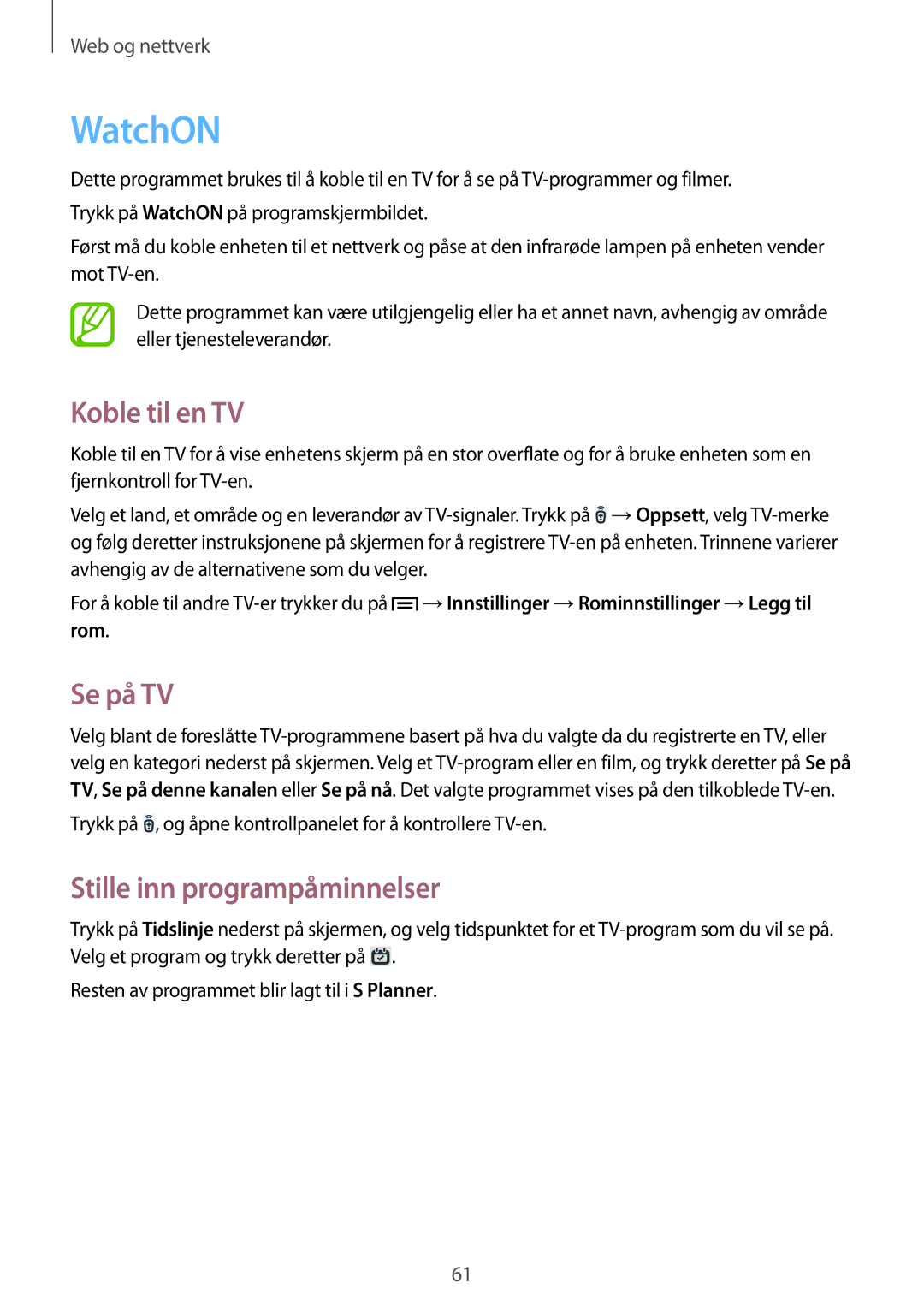 Samsung SM-P6000ZKENEE, SM-P6000ZKANEE, SM-P6000ZWENEE WatchON, Koble til en TV, Se på TV, Stille inn programpåminnelser 