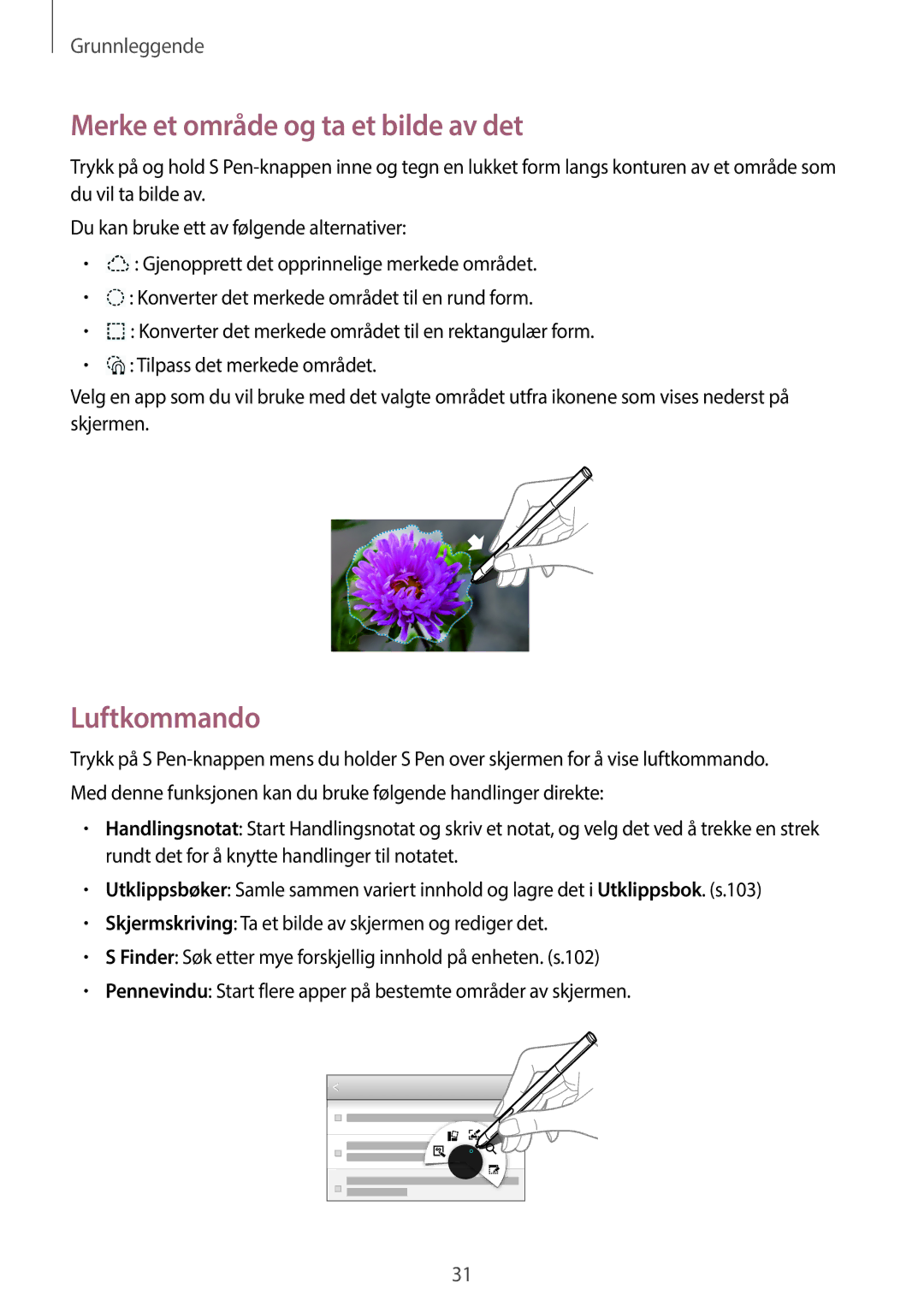 Samsung SM-P6000ZWANEE, SM-P6000ZKANEE, SM-P6000ZKENEE, SM-P6000ZWENEE Merke et område og ta et bilde av det, Luftkommando 