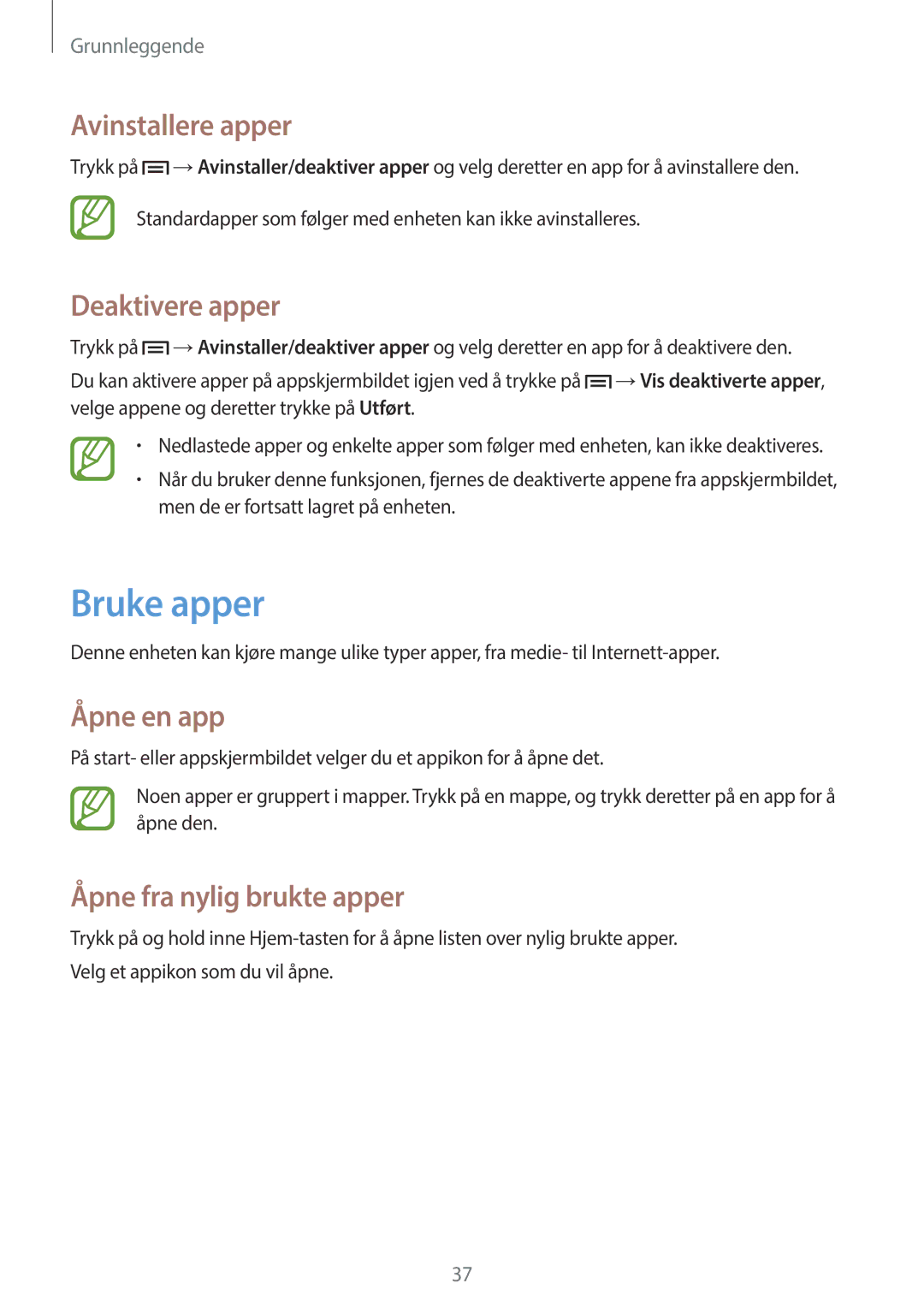 Samsung SM-P6000ZKENEE manual Bruke apper, Avinstallere apper, Deaktivere apper, Åpne en app, Åpne fra nylig brukte apper 