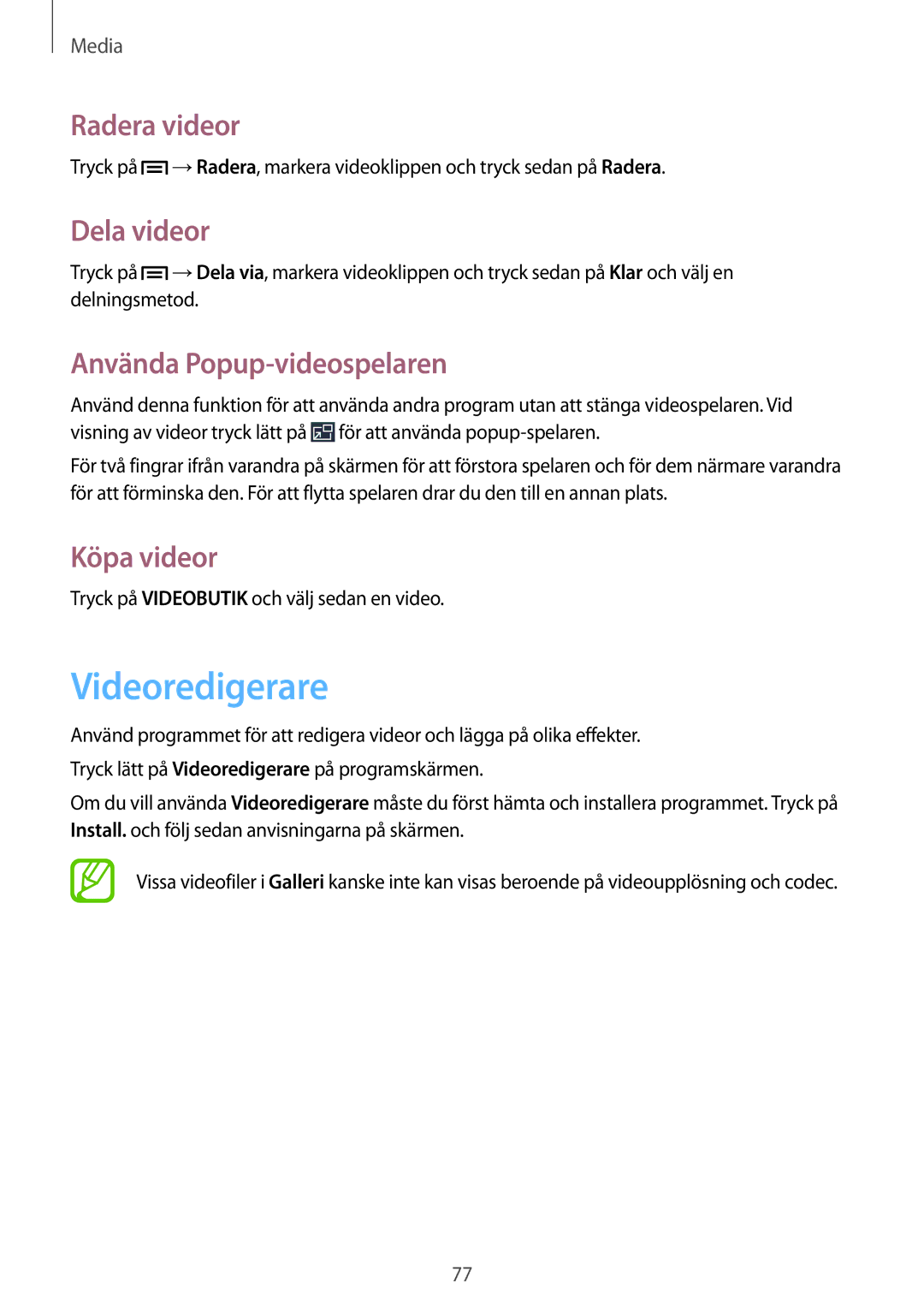 Samsung SM-P6000ZKENEE manual Videoredigerare, Radera videor, Dela videor, Använda Popup-videospelaren, Köpa videor 