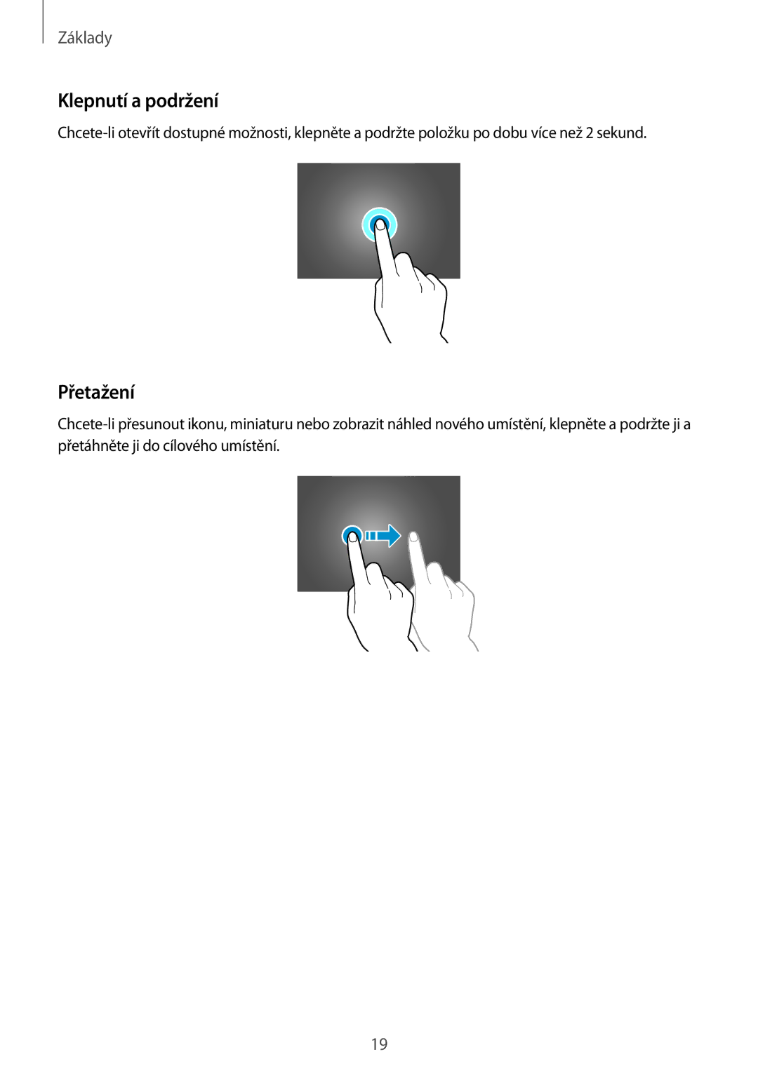 Samsung SM-P6000ZKAATO, SM-P6000ZWAXEO, SM-P6000ZWAEUR, SM-P6000ZWAATO, SM-P6000ZKEATO manual Klepnutí a podržení, Přetažení 