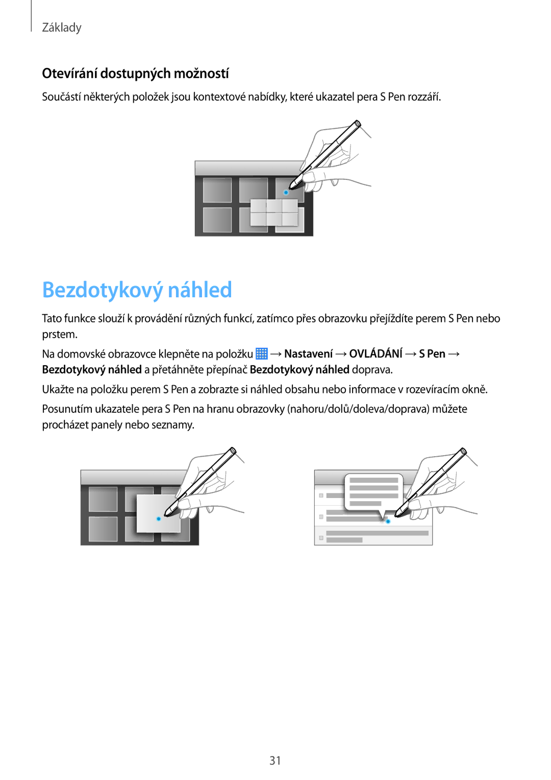 Samsung SM-P6000ZWEAUT, SM-P6000ZWAXEO, SM-P6000ZKAATO, SM-P6000ZWAEUR Bezdotykový náhled, Otevírání dostupných možností 