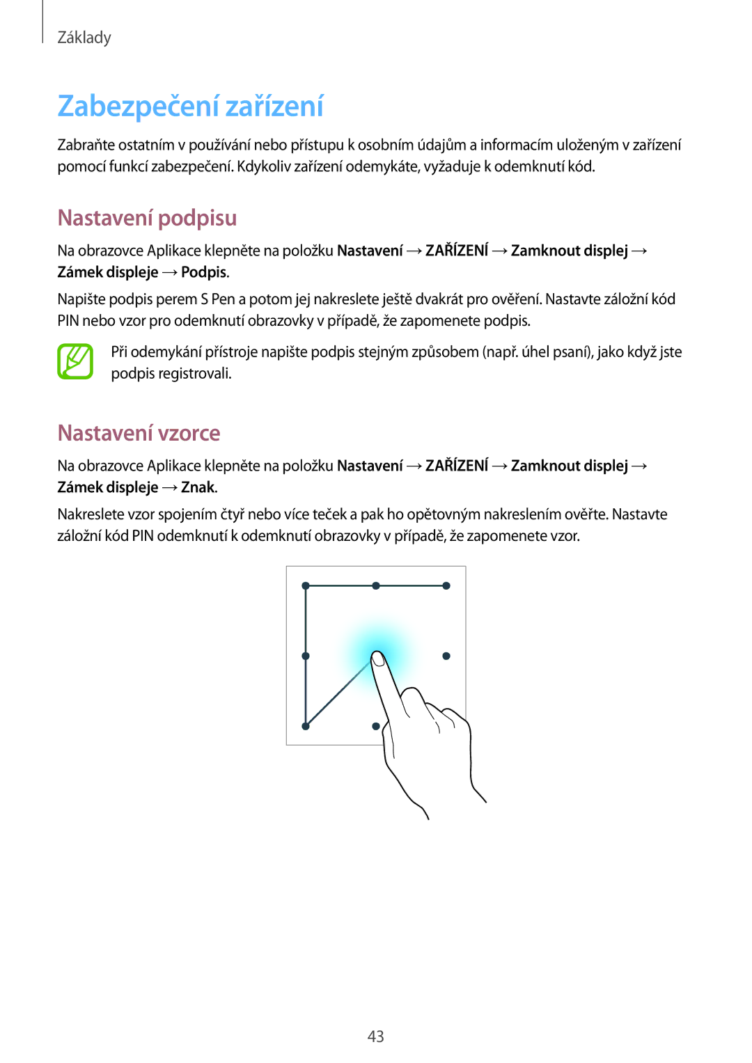 Samsung SM-P6000ZKAXEZ, SM-P6000ZWAXEO, SM-P6000ZKAATO manual Zabezpečení zařízení, Nastavení podpisu, Nastavení vzorce 