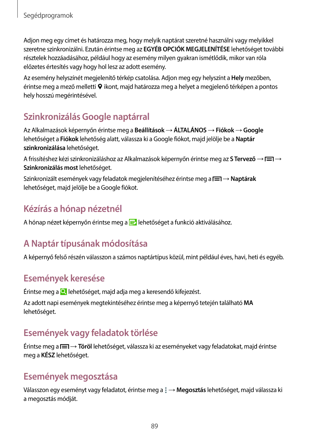 Samsung SM-P6000ZKEXEZ manual Szinkronizálás Google naptárral, Kézírás a hónap nézetnél, Naptár típusának módosítása 