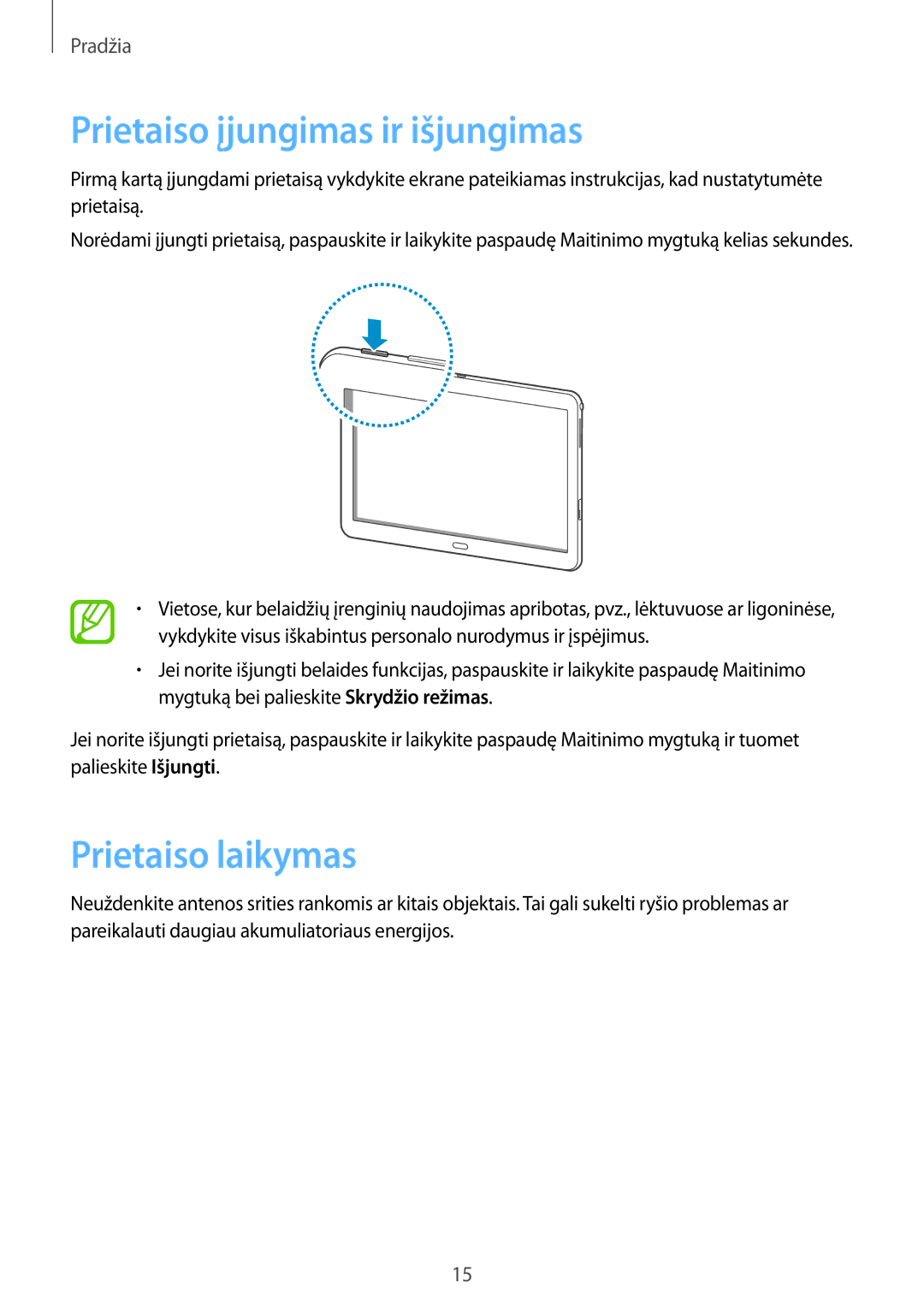 Samsung SM-P6000ZKESEB, SM-P6000ZWESEB, SM-P6000ZKASEB, SM-P6000ZWASEB Prietaiso įjungimas ir išjungimas, Prietaiso laikymas 