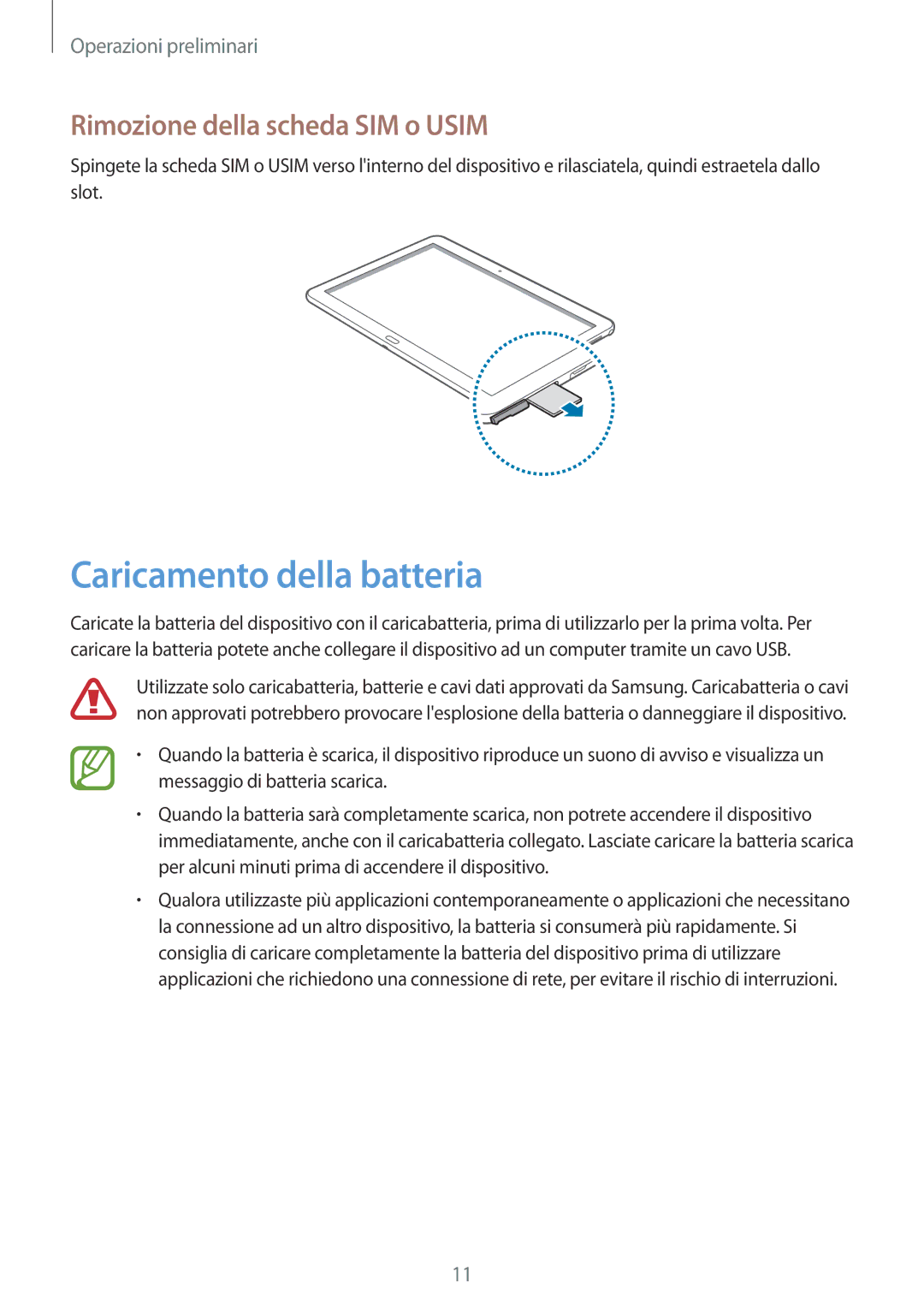 Samsung SM-P6050ZKAXEF, SM-P6050ZKAITV, SM-P6050ZWAITV manual Caricamento della batteria, Rimozione della scheda SIM o Usim 