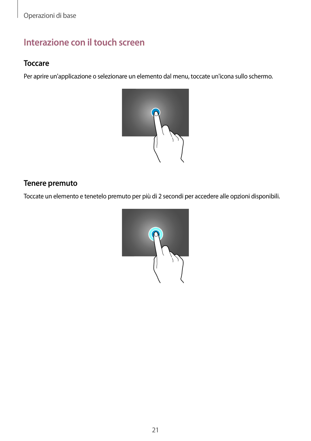 Samsung SM-P6050ZWATIM, SM-P6050ZKAITV, SM-P6050ZWAITV manual Interazione con il touch screen, Toccare, Tenere premuto 