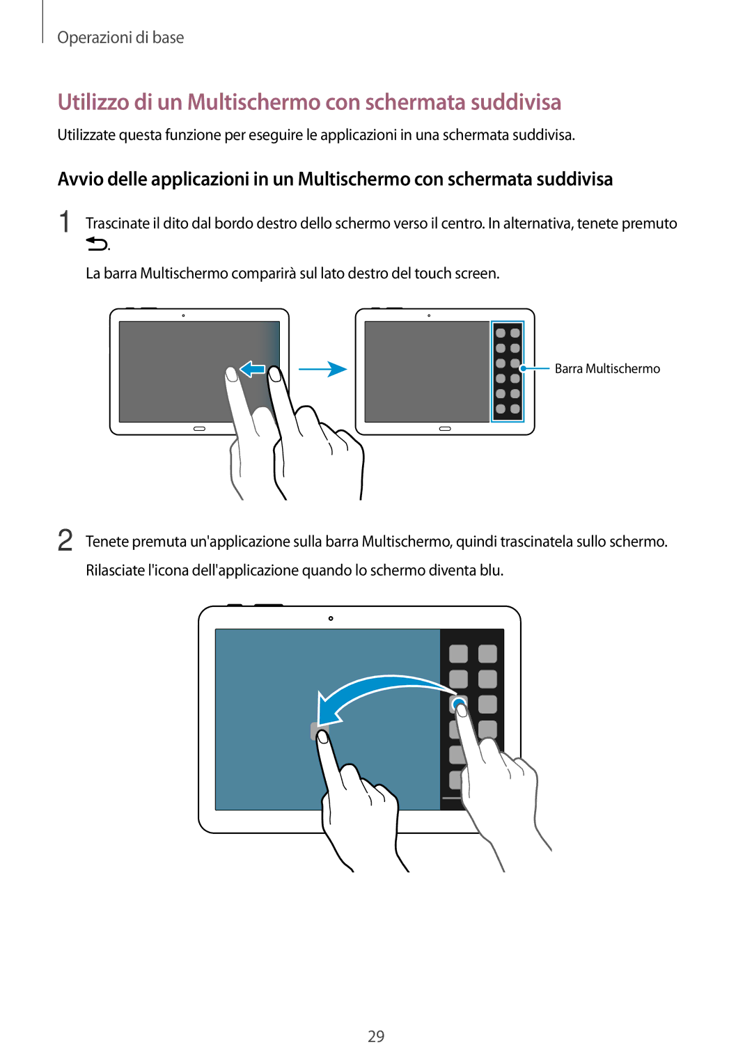 Samsung SM-P6050ZKAXEF, SM-P6050ZKAITV, SM-P6050ZWAITV, SM-P6050ZWATIM Utilizzo di un Multischermo con schermata suddivisa 