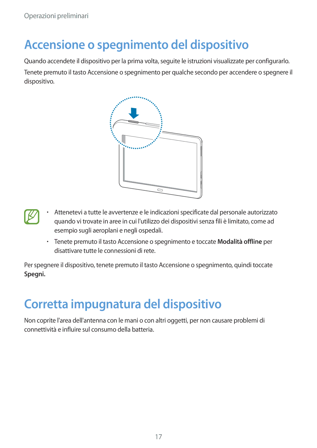 Samsung SM-P6050ZKAOMN manual Accensione o spegnimento del dispositivo, Corretta impugnatura del dispositivo, Spegni 