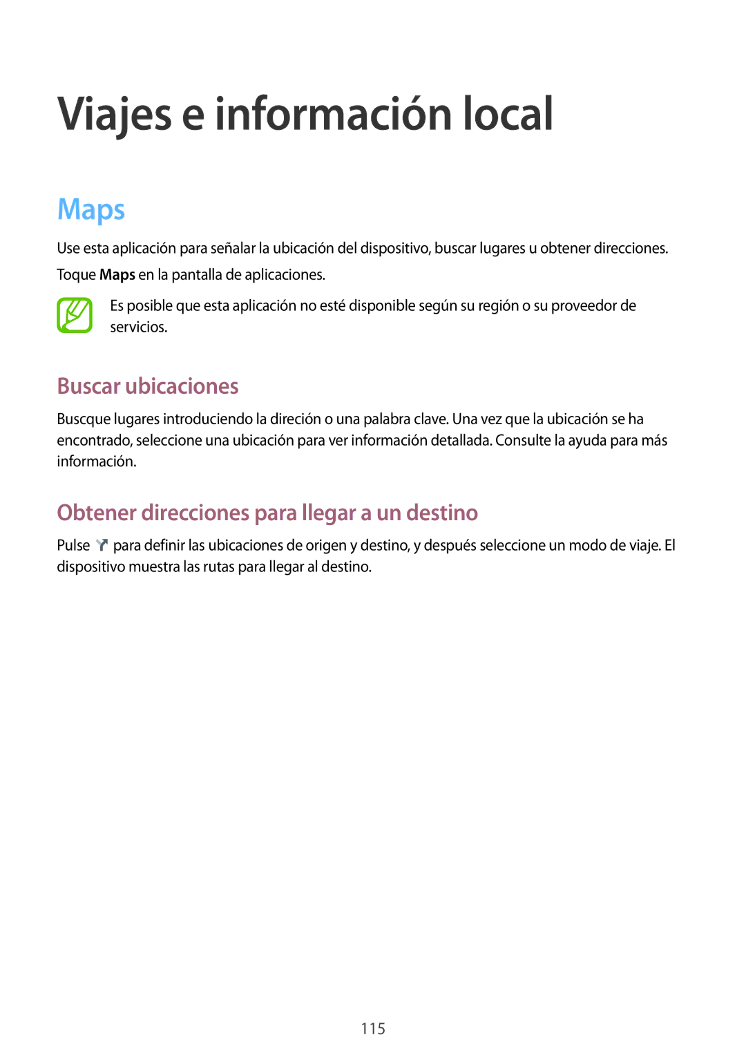 Samsung SM-P6050ZKAPHE Viajes e información local, Maps, Buscar ubicaciones, Obtener direcciones para llegar a un destino 