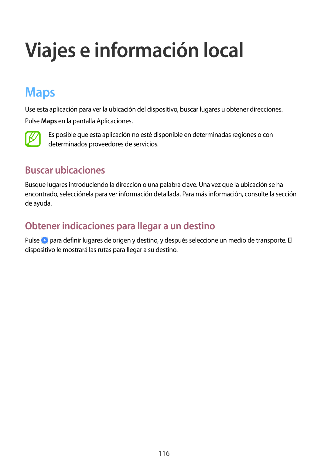 Samsung SM-P6050ZWAROM Viajes e información local, Maps, Buscar ubicaciones, Obtener indicaciones para llegar a un destino 