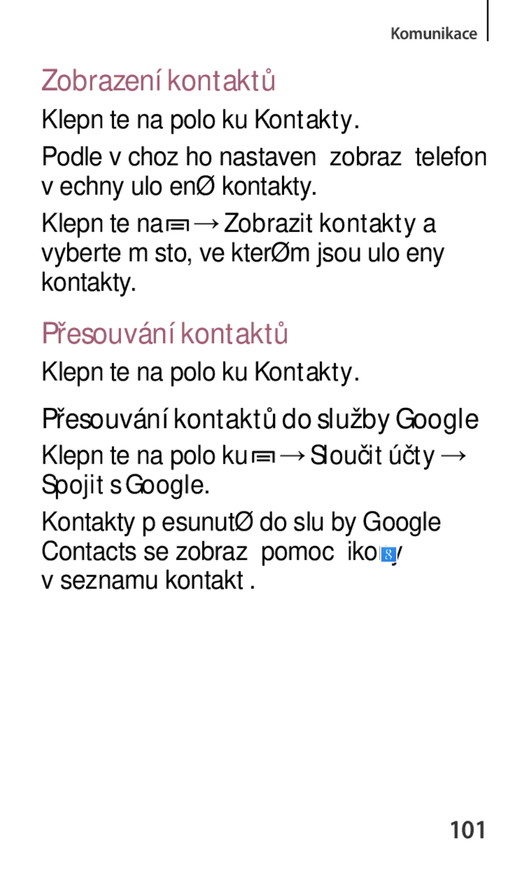 Samsung SM-P6050ZKEXEZ, SM-P6050ZWAITV Zobrazení kontaktů, Přesouvání kontaktů do služby Google, Spojit s Google, 101 