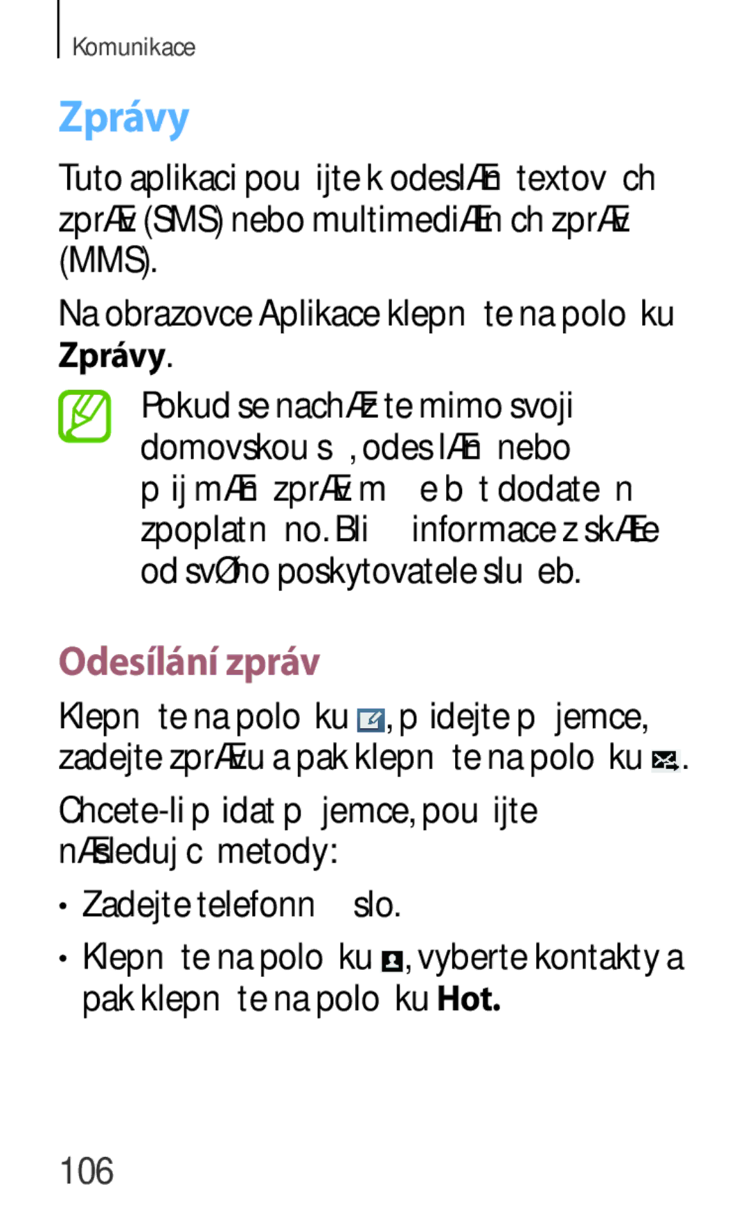 Samsung SM-P6050ZWAEUR, SM-P6050ZWAITV, SM-P6050ZWAATO, SM-P6050ZKAEUR, SM-P6050ZKAATO manual Zprávy, Odesílání zpráv, 106 