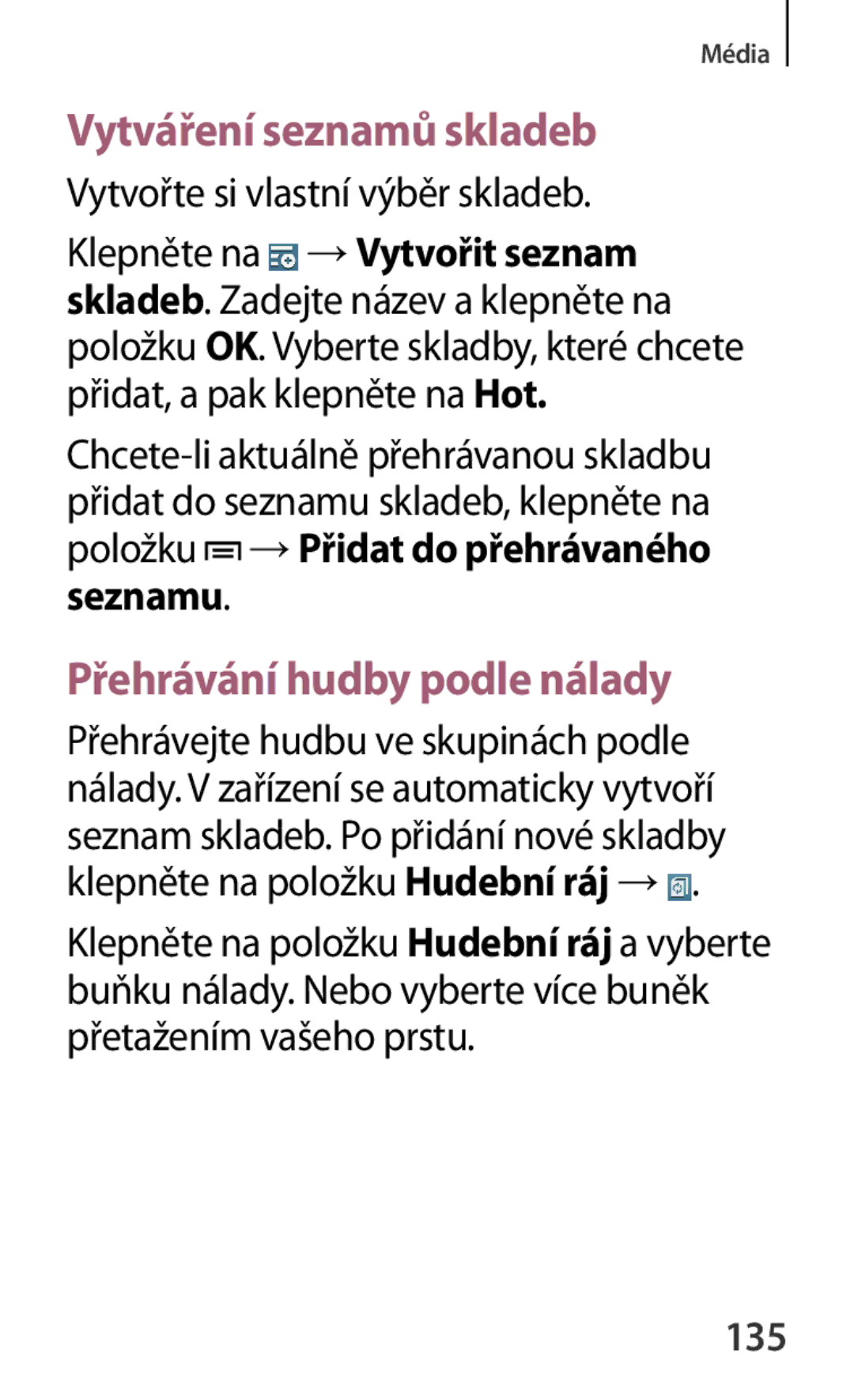 Samsung SM-P6050ZKAROM Vytváření seznamů skladeb, Přehrávání hudby podle nálady, Vytvořte si vlastní výběr skladeb, 135 