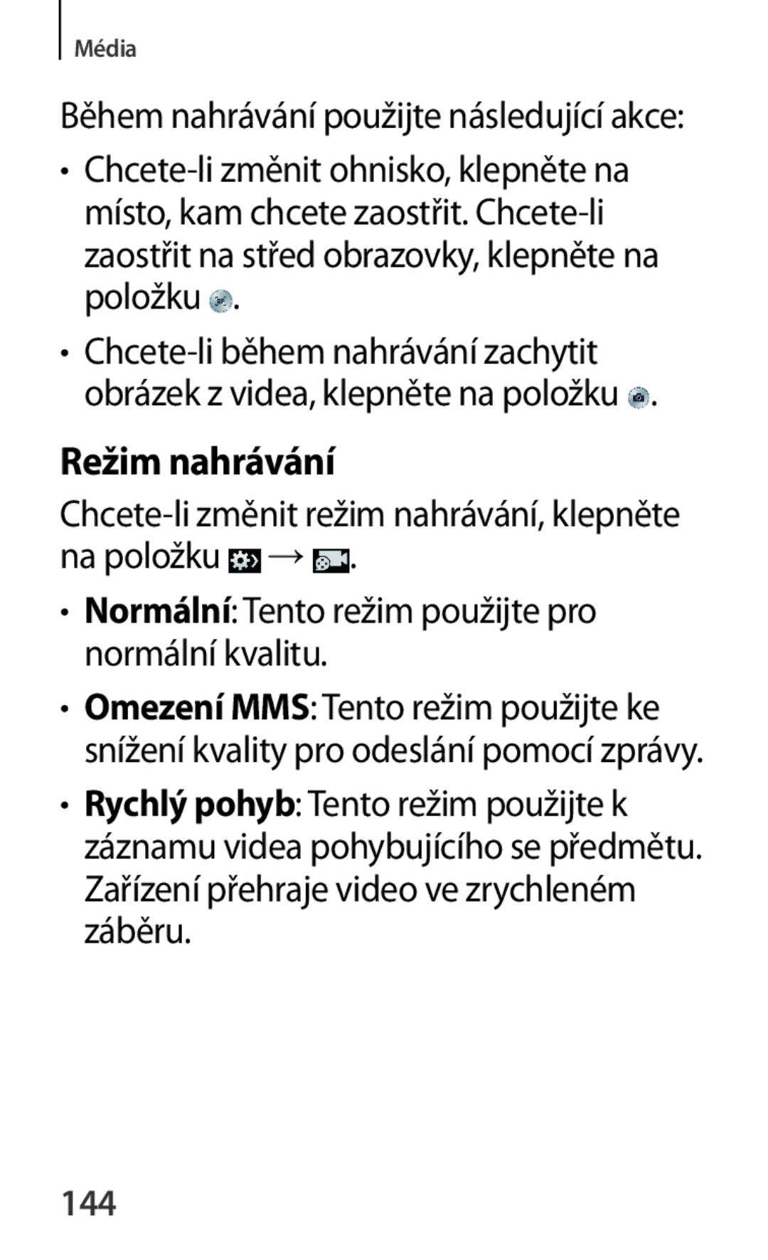 Samsung SM-P6050ZKAXSK, SM-P6050ZWAITV, SM-P6050ZWAEUR, SM-P6050ZWAATO, SM-P6050ZKAEUR, SM-P6050ZKAATO Režim nahrávání, 144 