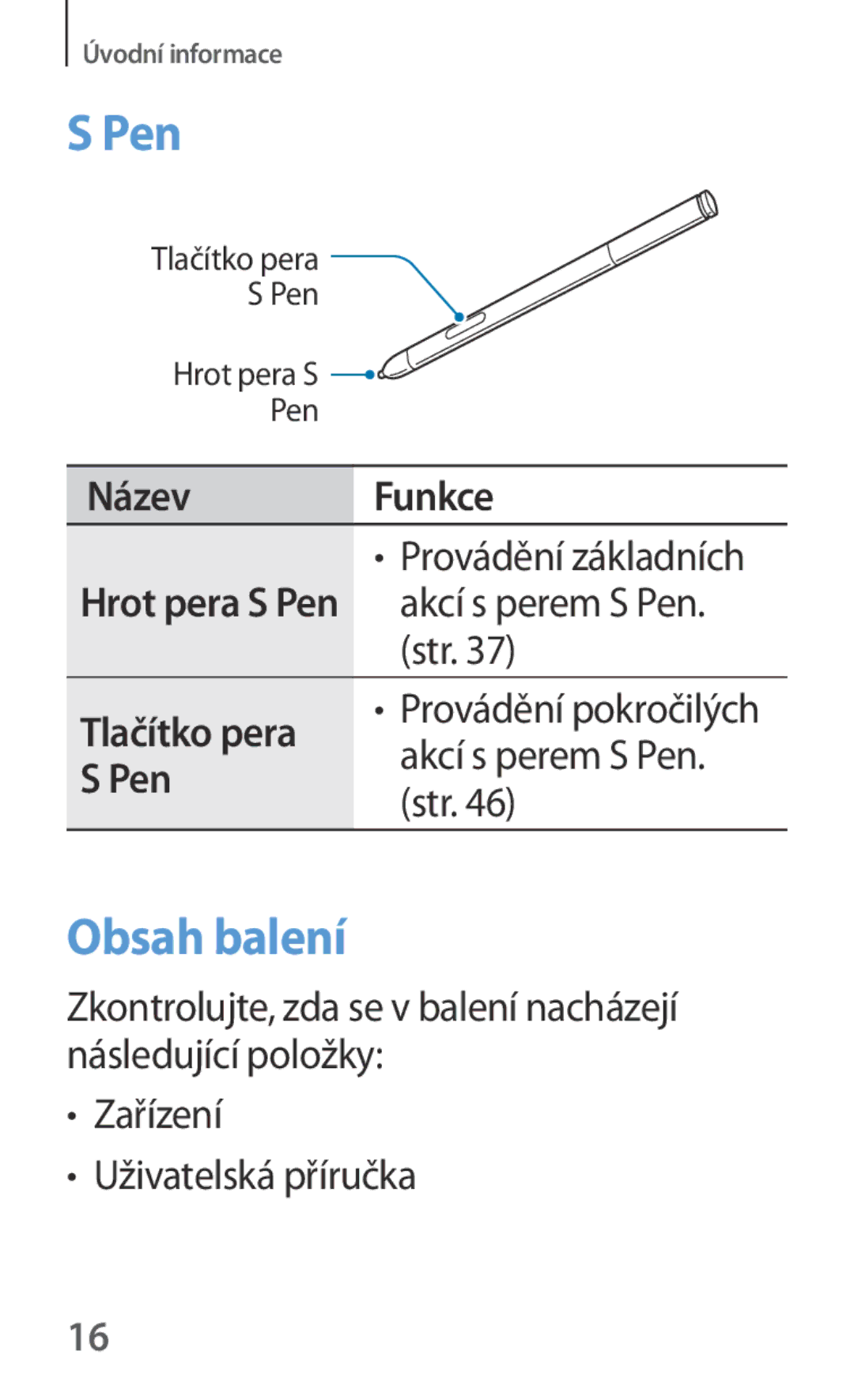 Samsung SM-P6050ZWAXEH, SM-P6050ZWAITV, SM-P6050ZWAEUR, SM-P6050ZWAATO manual Pen, Obsah balení, Název Funkce, Tlačítko pera 