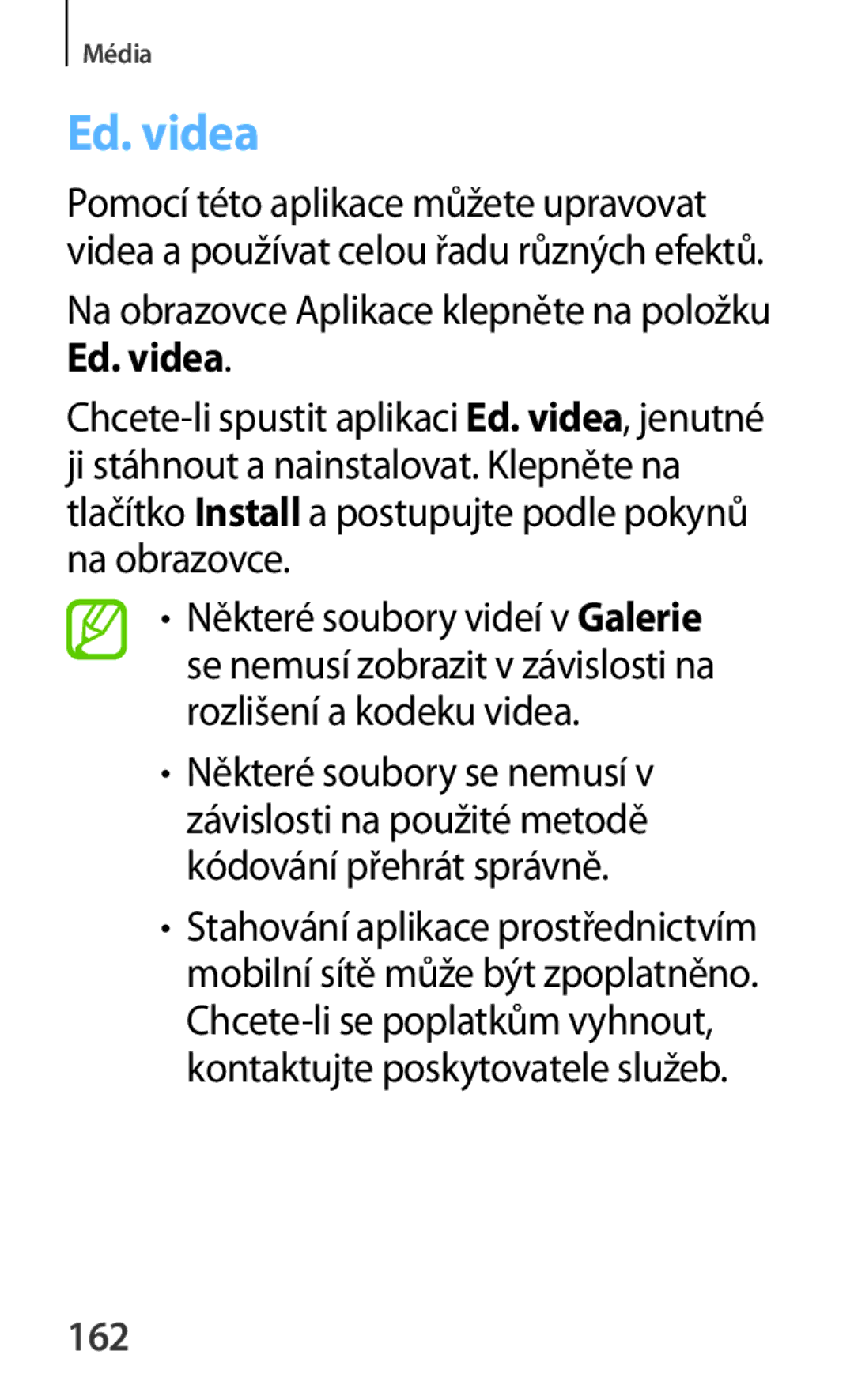 Samsung SM-P6050ZWAXEO, SM-P6050ZWAITV, SM-P6050ZWAEUR manual Na obrazovce Aplikace klepněte na položku Ed. videa, 162 