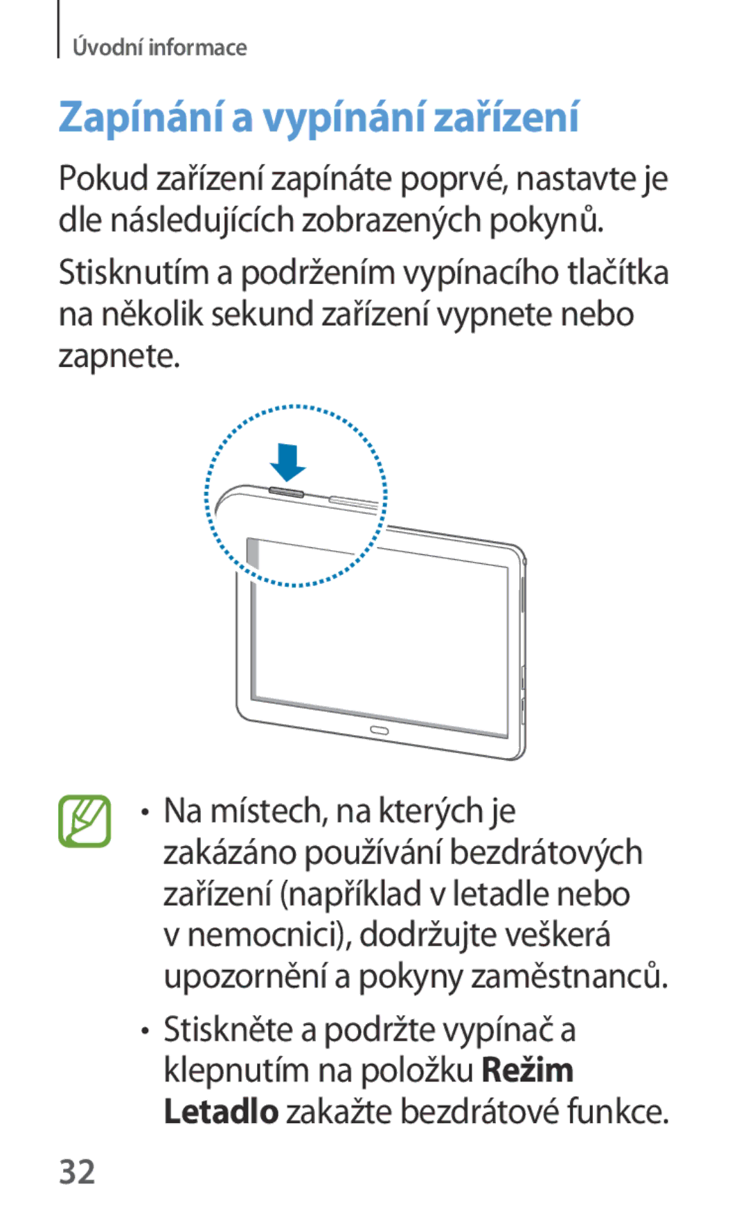 Samsung SM-P6050ZKEXEH, SM-P6050ZWAITV, SM-P6050ZWAEUR, SM-P6050ZWAATO, SM-P6050ZKAEUR manual Zapínání a vypínání zařízení 