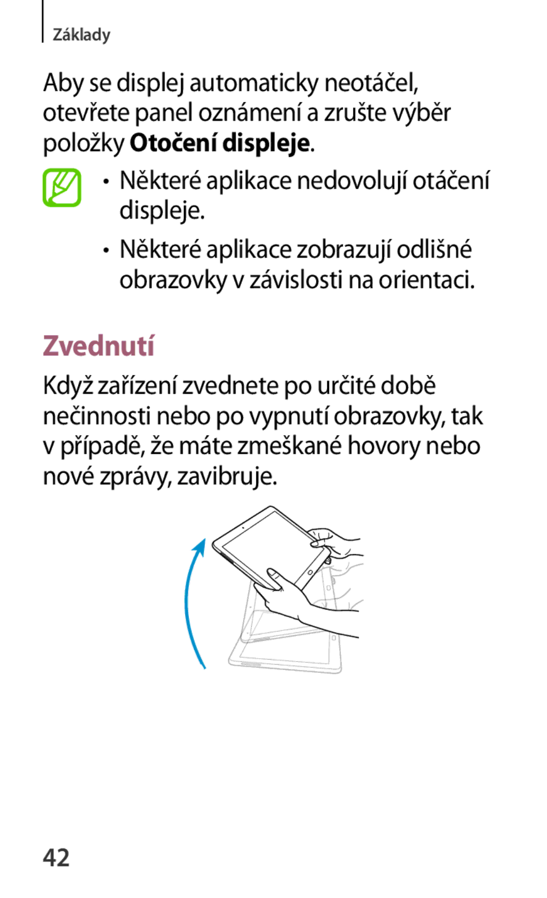 Samsung SM-P6050ZWAITV, SM-P6050ZWAEUR, SM-P6050ZWAATO manual Zvednutí, Některé aplikace nedovolují otáčení displeje 