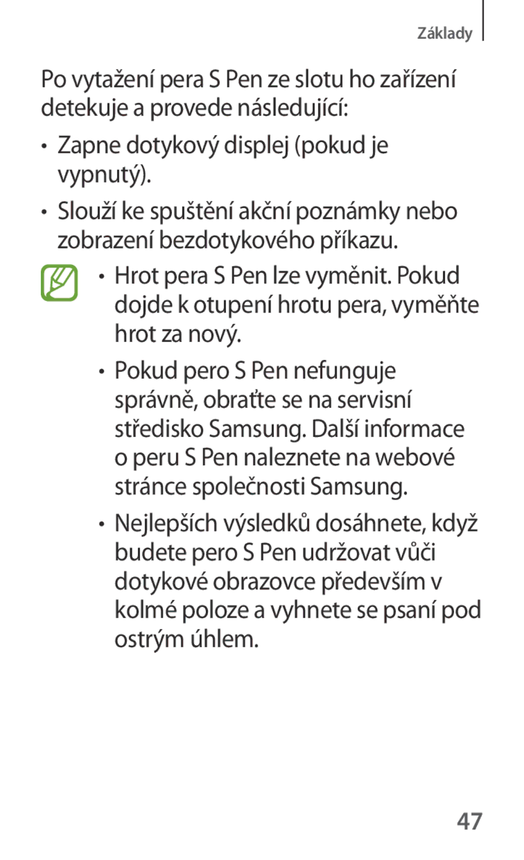 Samsung SM-P6050ZKAXEO, SM-P6050ZWAITV, SM-P6050ZWAEUR, SM-P6050ZWAATO manual Zapne dotykový displej pokud je vypnutý 