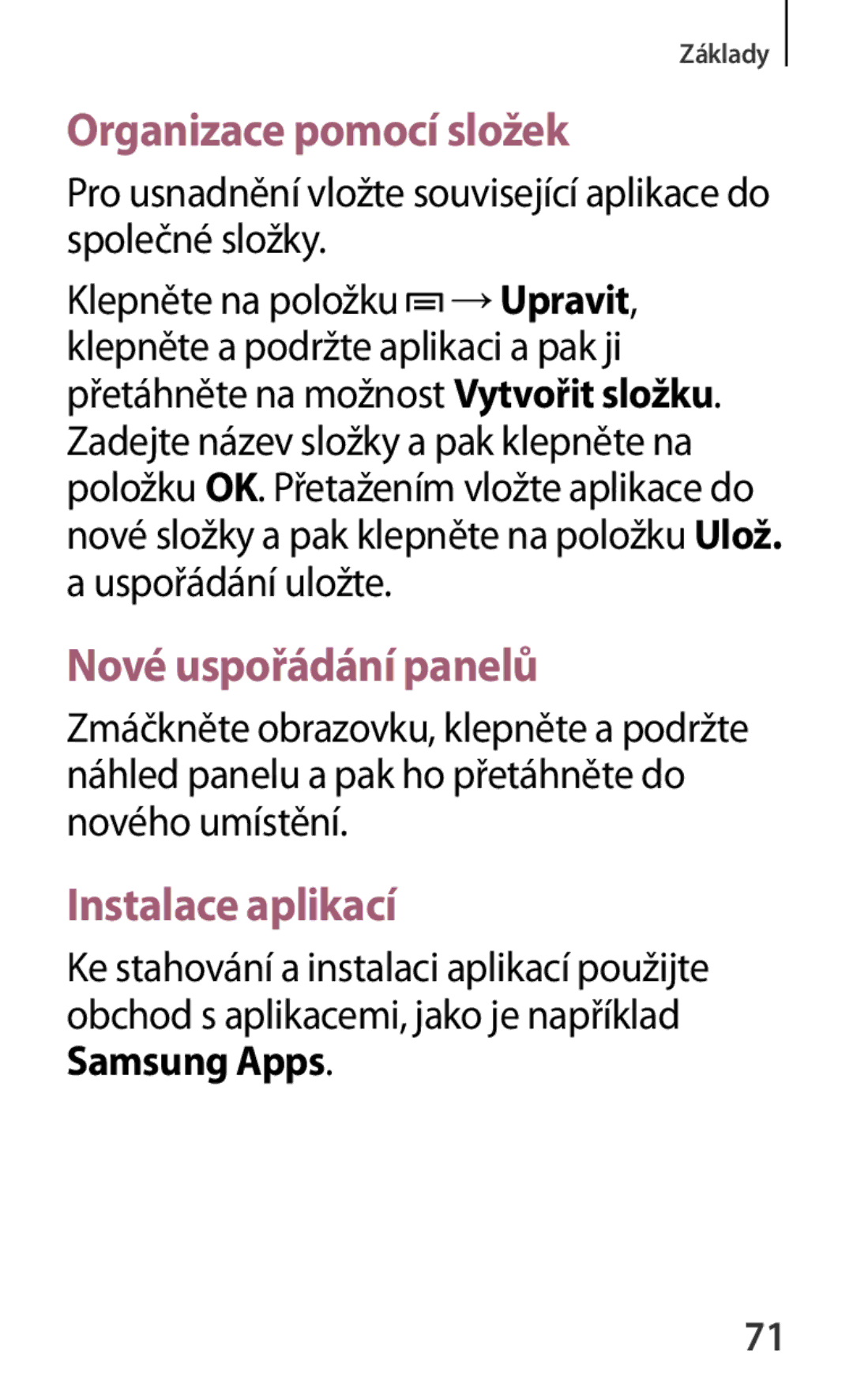 Samsung SM-P6050ZKABGL, SM-P6050ZWAITV, SM-P6050ZWAEUR, SM-P6050ZWAATO manual Organizace pomocí složek, Instalace aplikací 