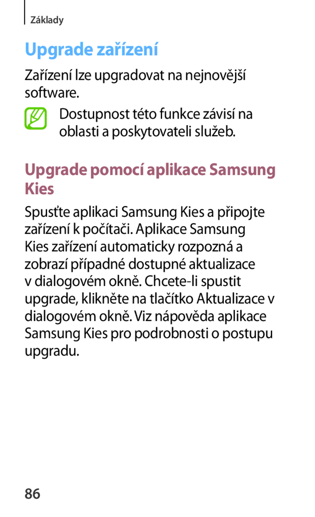 Samsung SM-P6050ZWAATO, SM-P6050ZWAITV, SM-P6050ZWAEUR manual Upgrade zařízení, Upgrade pomocí aplikace Samsung Kies 