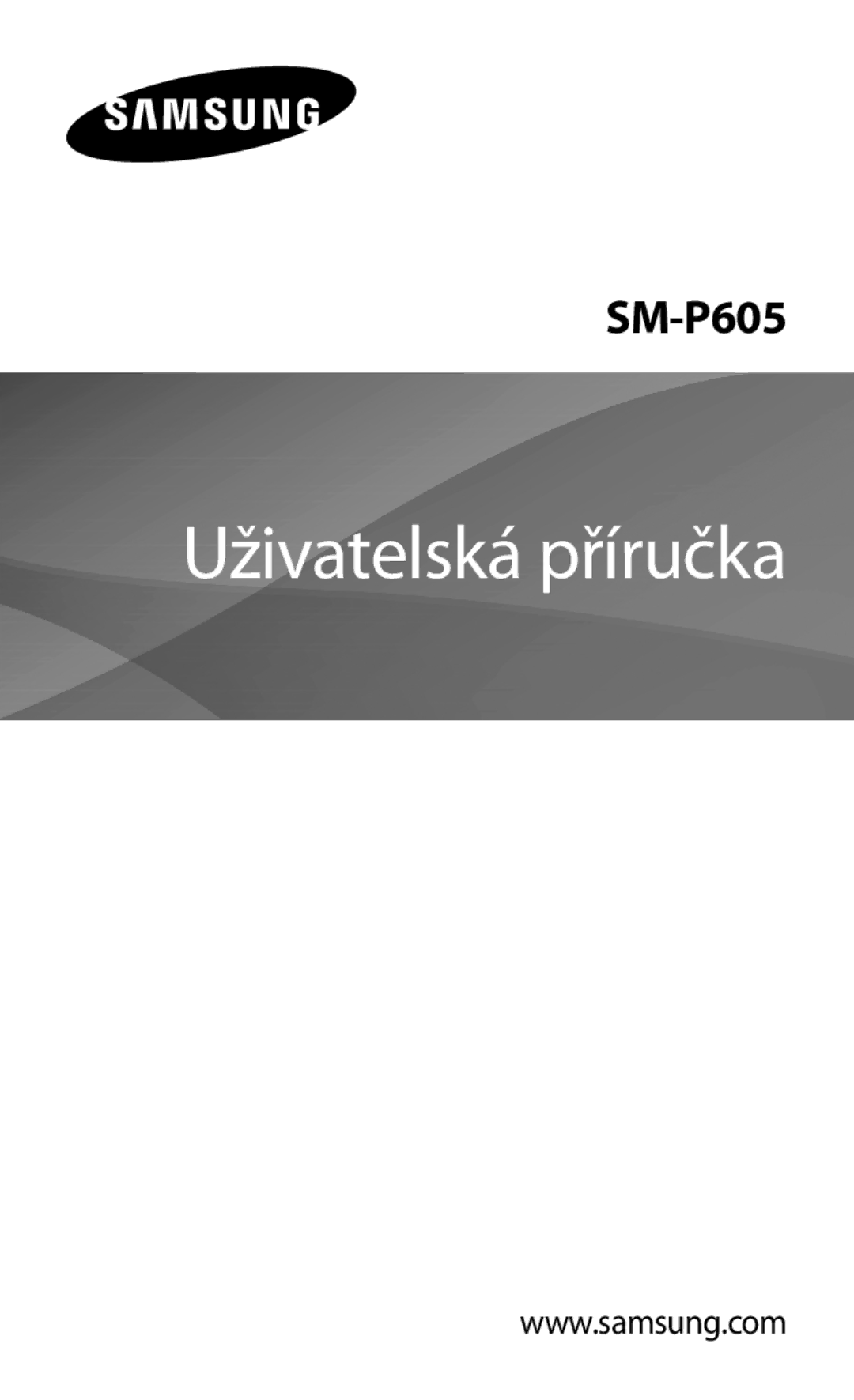 Samsung SM-P6050ZWAEUR, SM-P6050ZWAITV, SM-P6050ZWAATO, SM-P6050ZKAEUR, SM-P6050ZKAATO manual Uživatelská příručka 