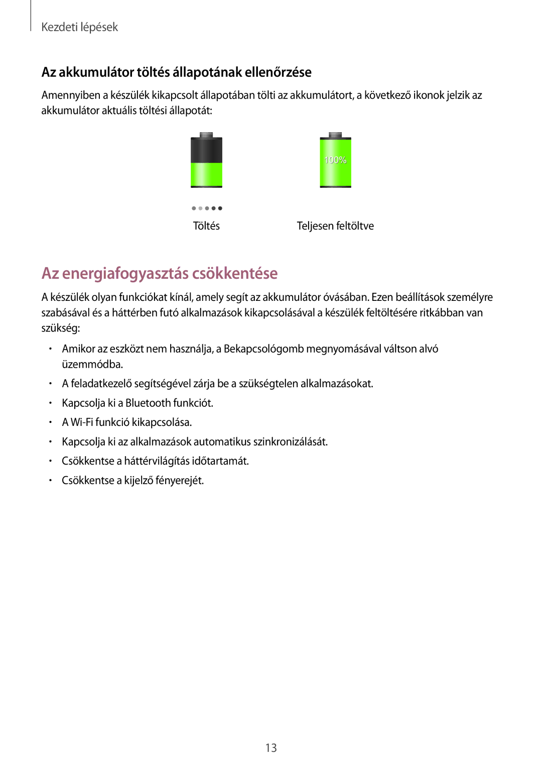 Samsung SM-P6050ZKAXEZ, SM-P6050ZWAITV Az energiafogyasztás csökkentése, Az akkumulátor töltés állapotának ellenőrzése 