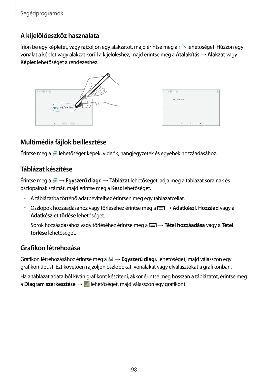 Samsung SM-P6050ZKAROM Kijelölőeszköz használata, Multimédia fájlok beillesztése, Táblázat készítése, Grafikon létrehozása 