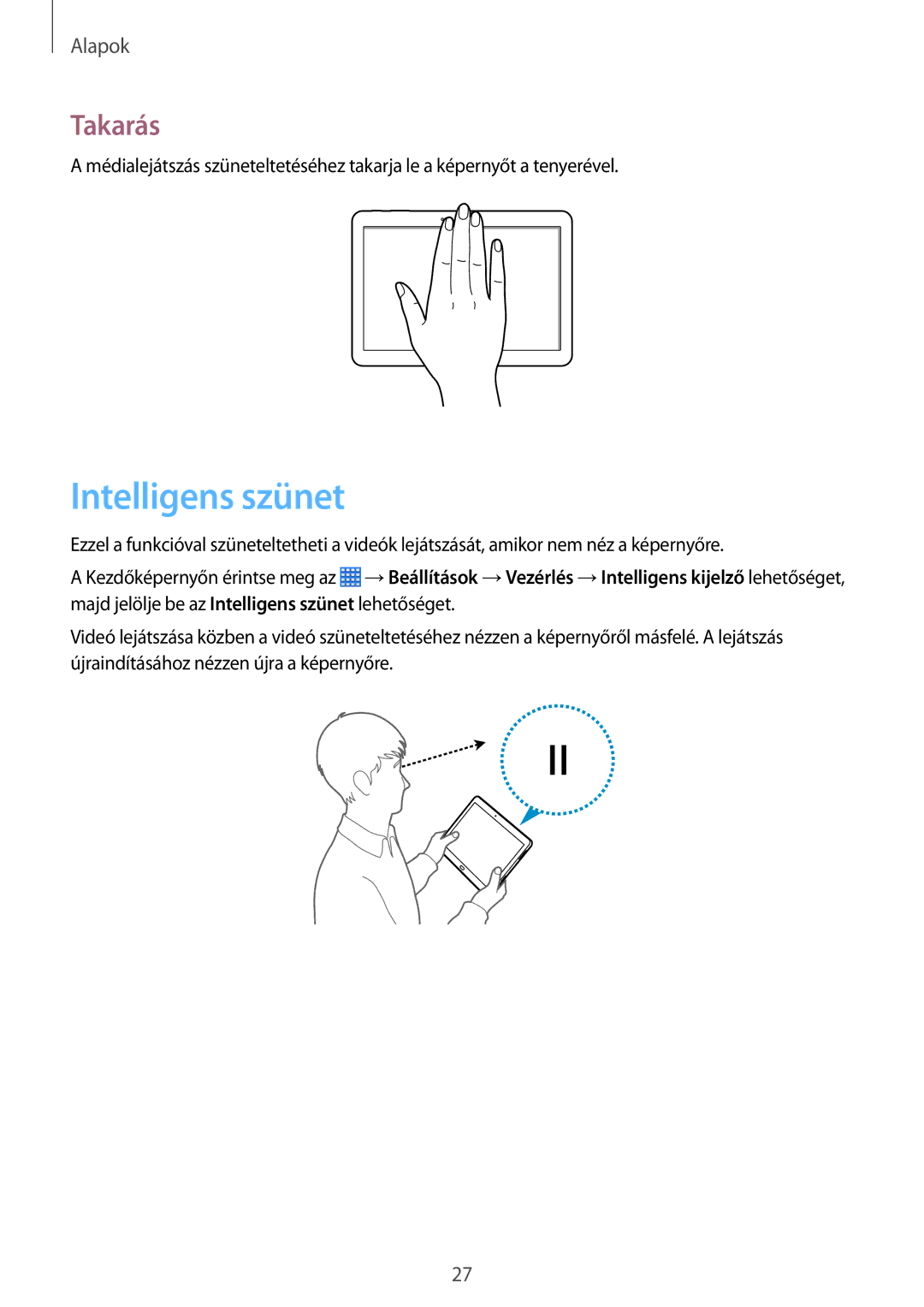 Samsung SM-P6050ZWAROM, SM-P6050ZWAITV, SM-P6050ZWAEUR, SM-P6050ZWAATO, SM-P6050ZKAEUR manual Intelligens szünet, Takarás 