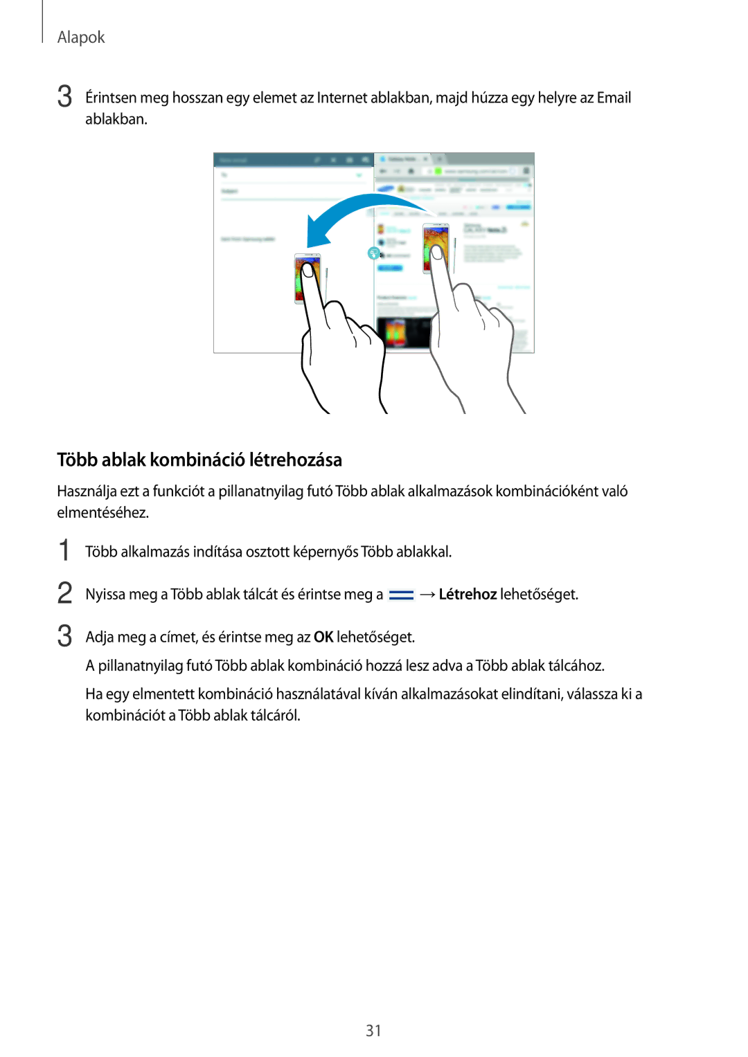 Samsung SM-P6050ZKABGL, SM-P6050ZWAITV, SM-P6050ZWAEUR, SM-P6050ZWAATO, SM-P6050ZKAEUR manual Több ablak kombináció létrehozása 
