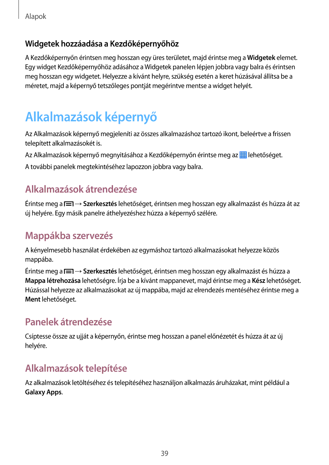 Samsung SM-P6050ZKEXEZ manual Alkalmazások képernyő, Alkalmazások átrendezése, Mappákba szervezés, Alkalmazások telepítése 