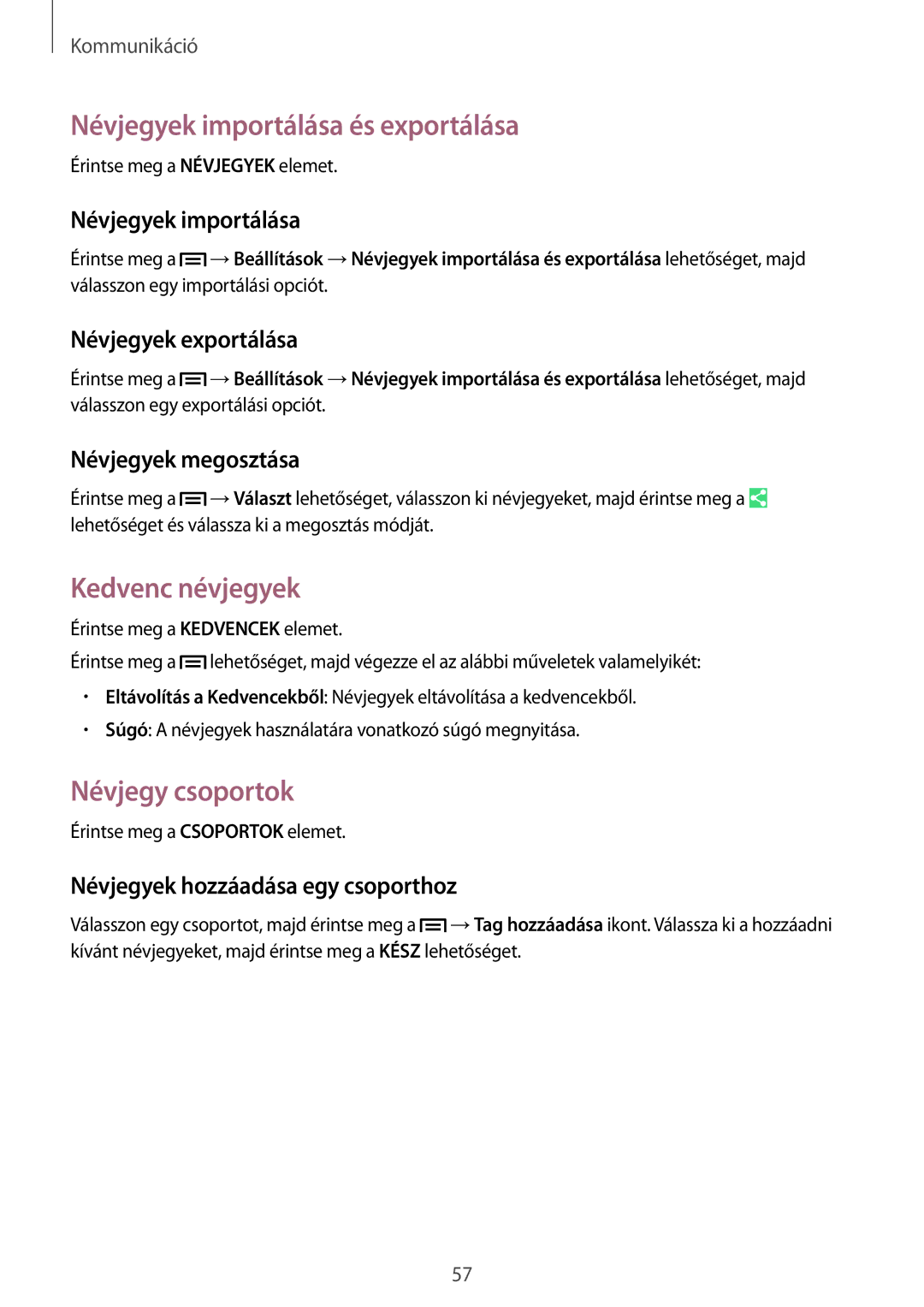 Samsung SM-P6050ZKAXEZ, SM-P6050ZWAITV manual Névjegyek importálása és exportálása, Kedvenc névjegyek, Névjegy csoportok 